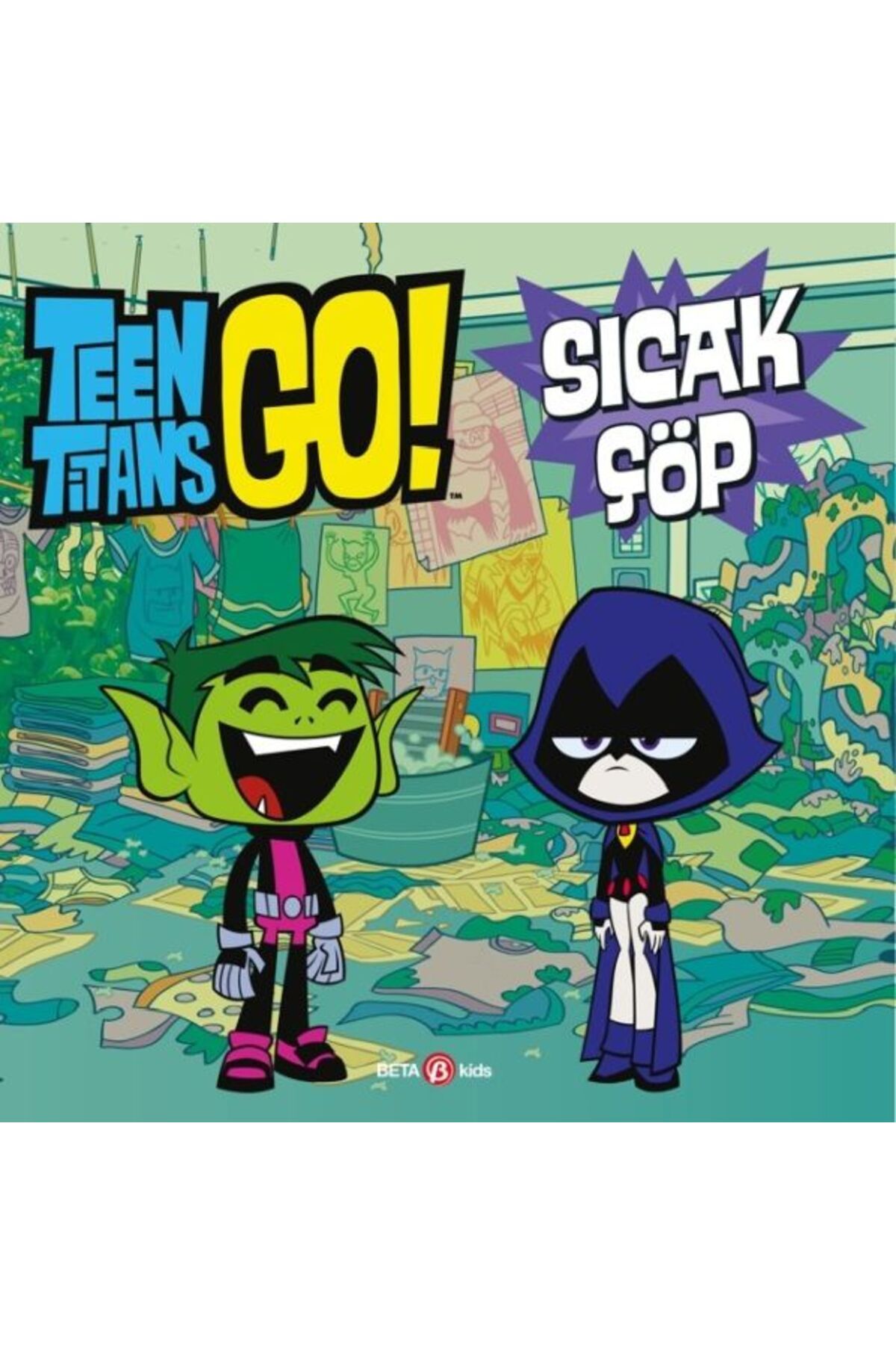Beta Kids Yayınları Teen Titans Go! Sıcak Çöp