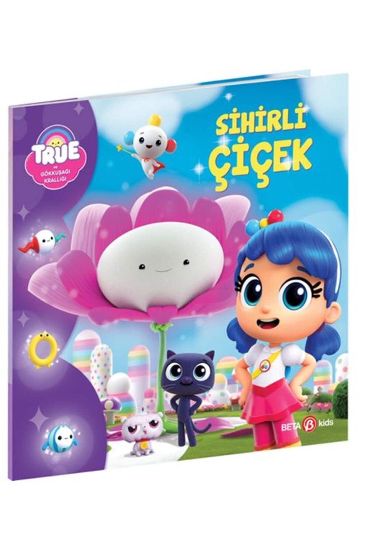Beta Kids Yayınları True ve Gökkuşağı Krallığı Sihirli Çiçek