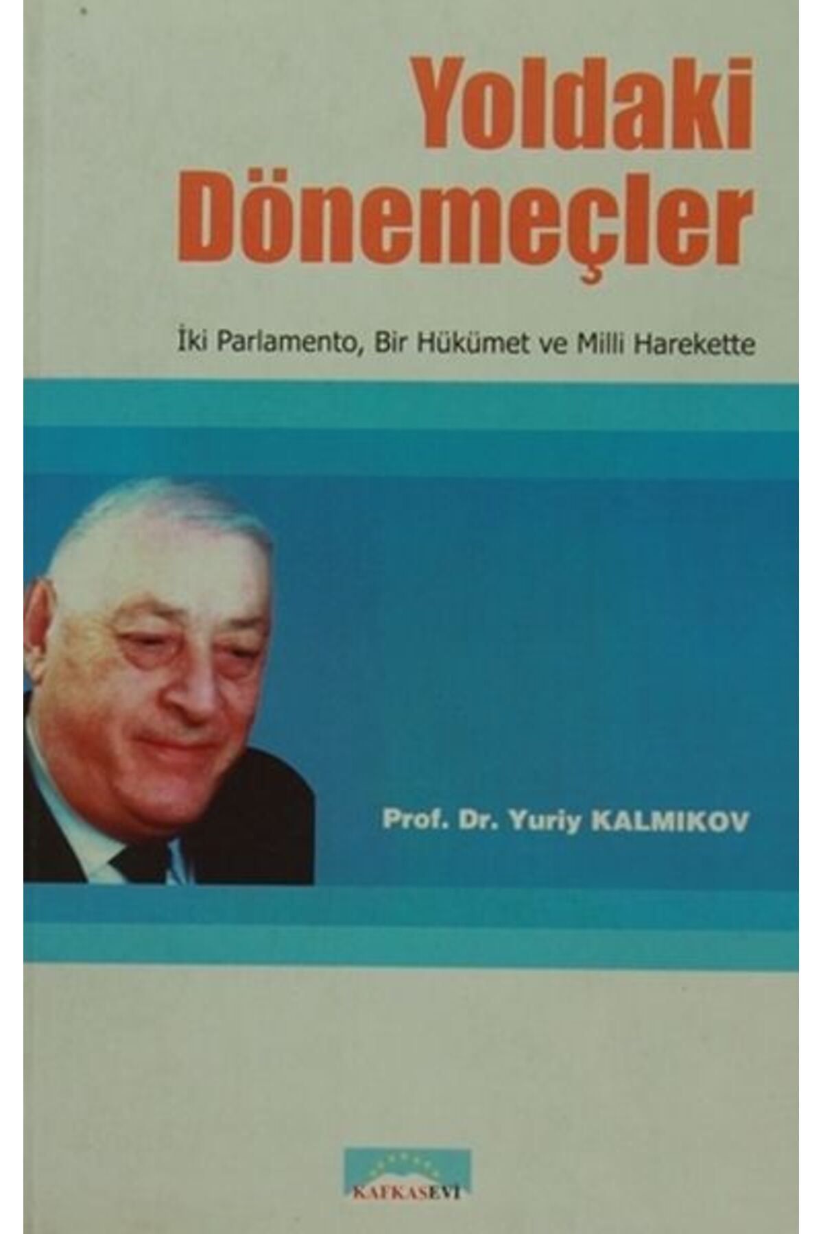 Kafkasevi Yayınları Yoldaki Dönemeçler