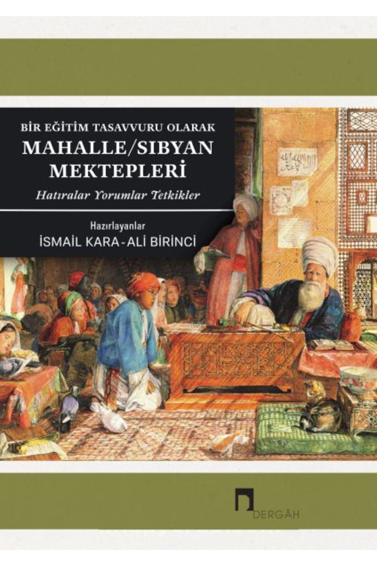 Dergah Yayınları Bir Eğitim Tasavvufu Olarak Mahalle - Sıbyan Mektepleri