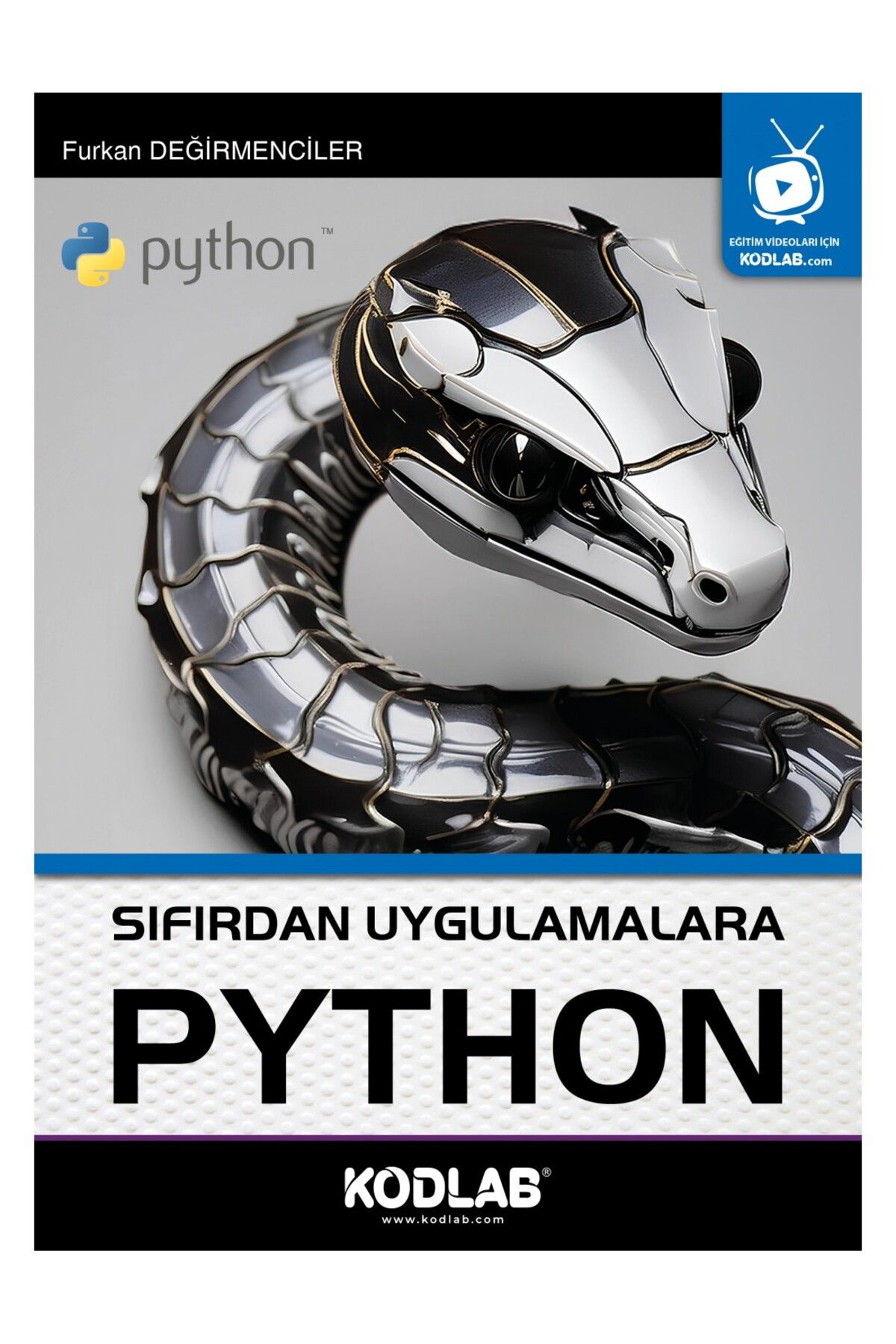 Kodlab Yayın Dağıtım SIFIRDAN UYGULAMALARA PYTHON EĞİTİM KİTABI