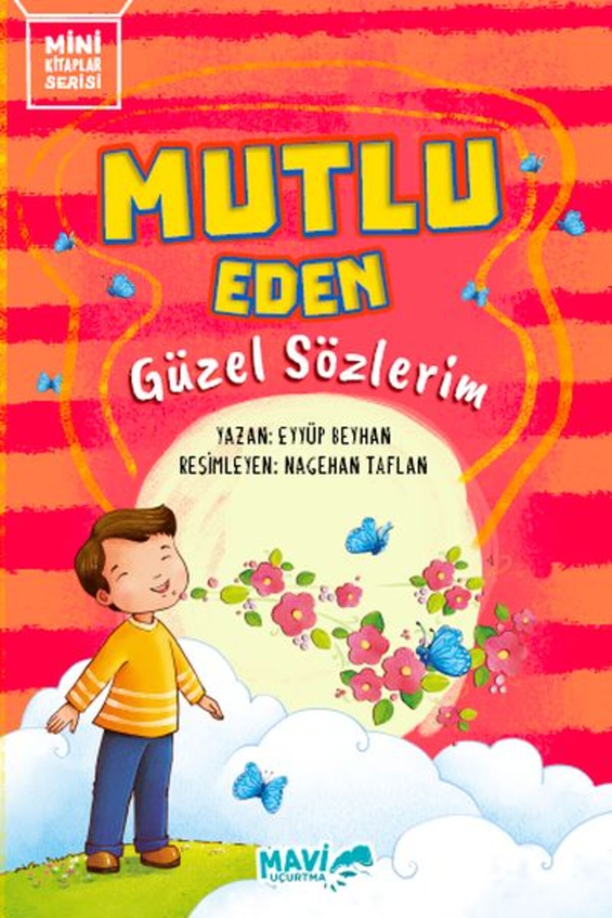 Mavi Uçurtma Yayınları Mutlu Eden Güzel Sözlerim