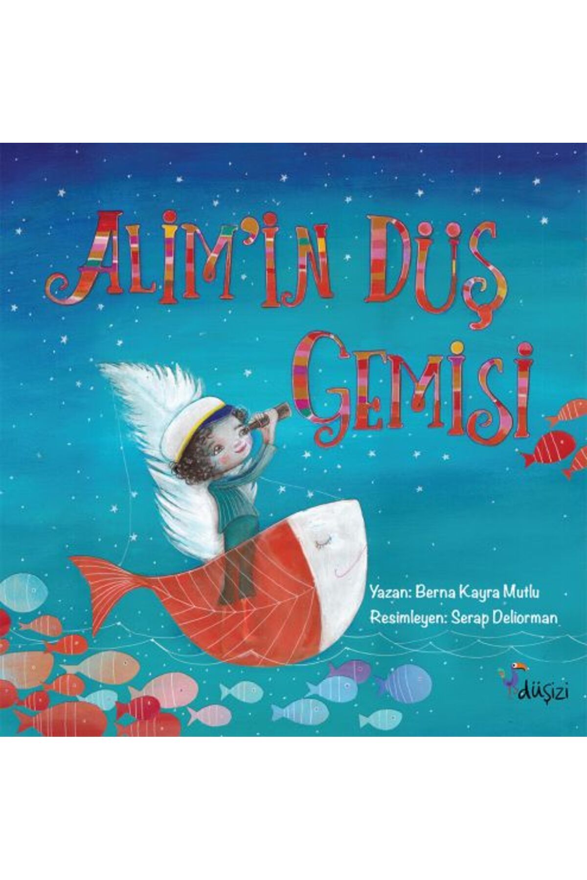 Düşizi Yayınları Alim'in Düş Gemisi