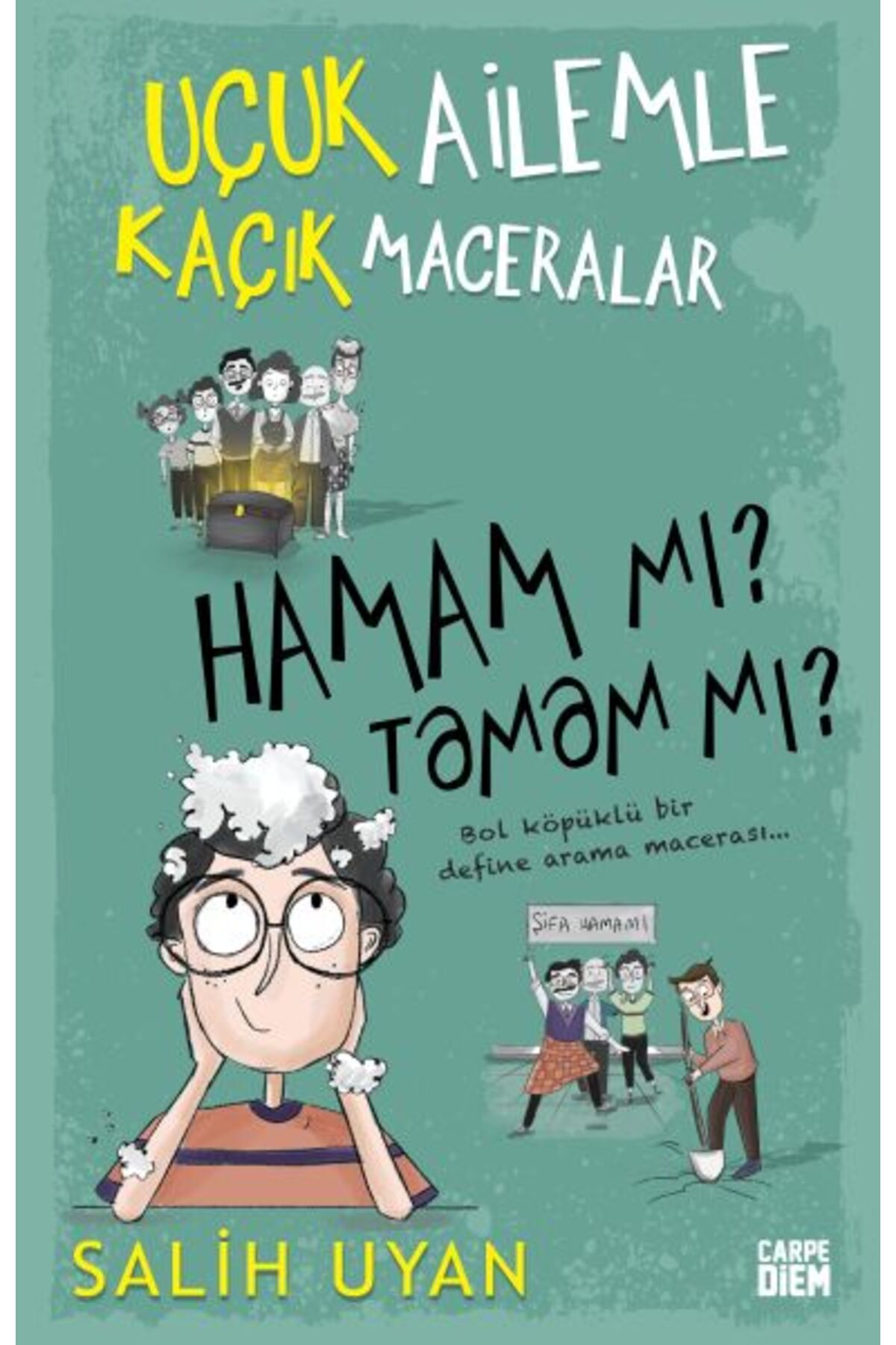 Carpe Diem Kitapları Hamam mı? Tamam mı? - Uçuk Ailemle Kaçık Maceralar
