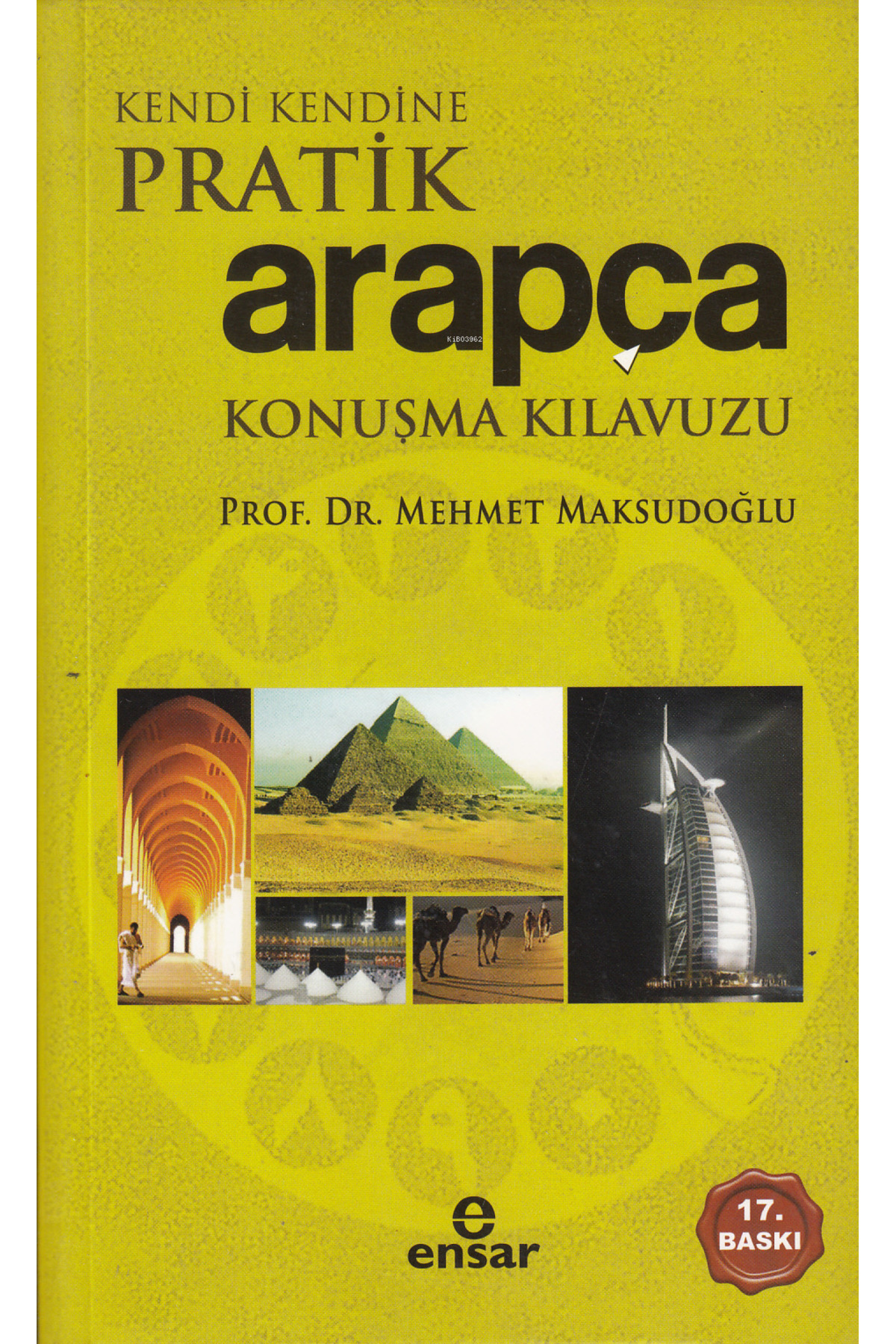 Ensar Neşriyat Kendi Kendine Pratik Arapça Konuşma Kılavuzu