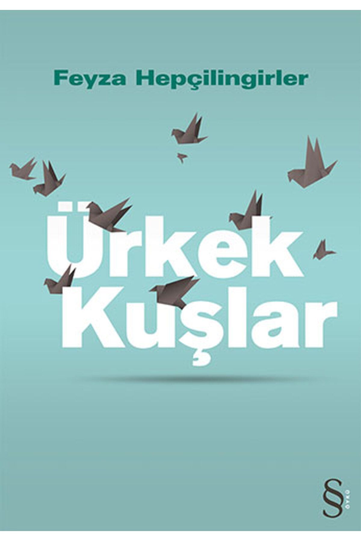Everest Yayınları Ürkek Kuşlar + Kırlangıçsız Geçti Yaz + Savrulmalar + Okuma Sticker'ları