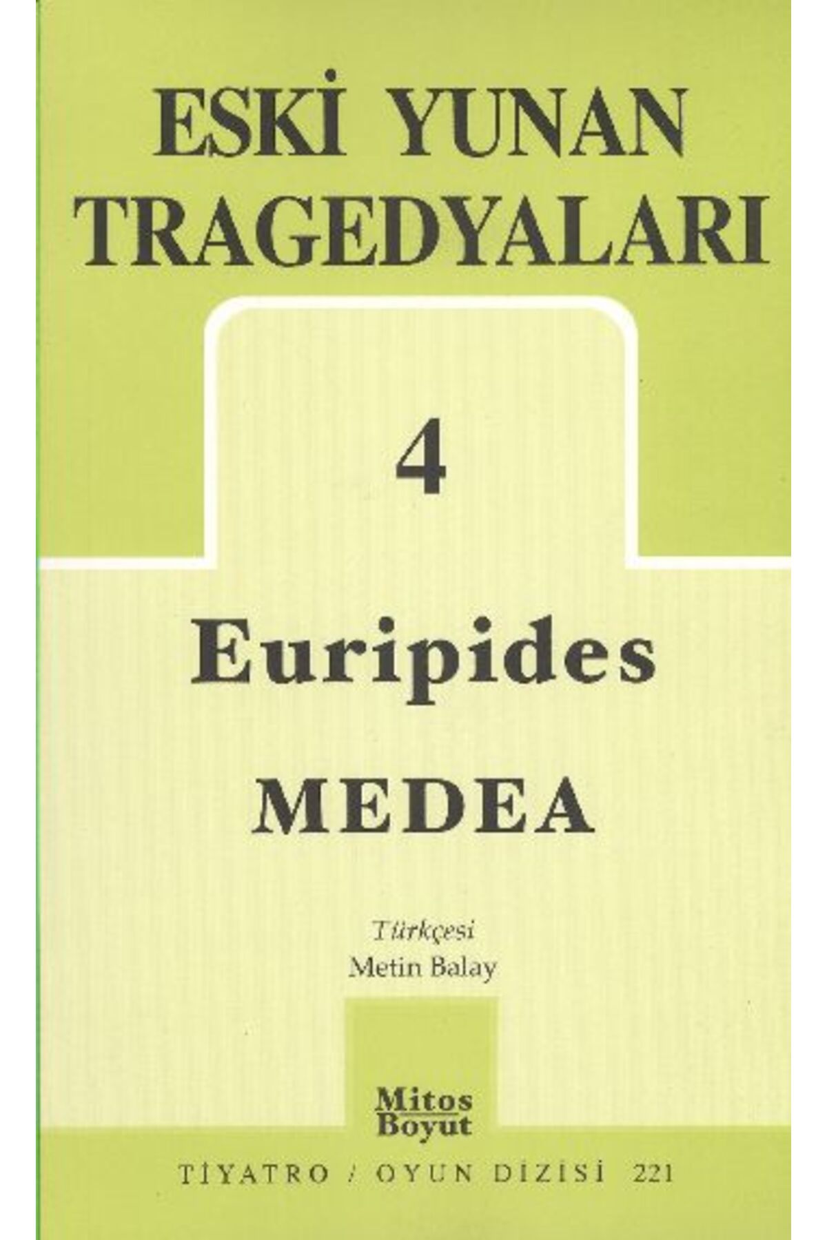 Mitos Boyut Yayınları Eski Yunan Tragedyaları 4 / Medea