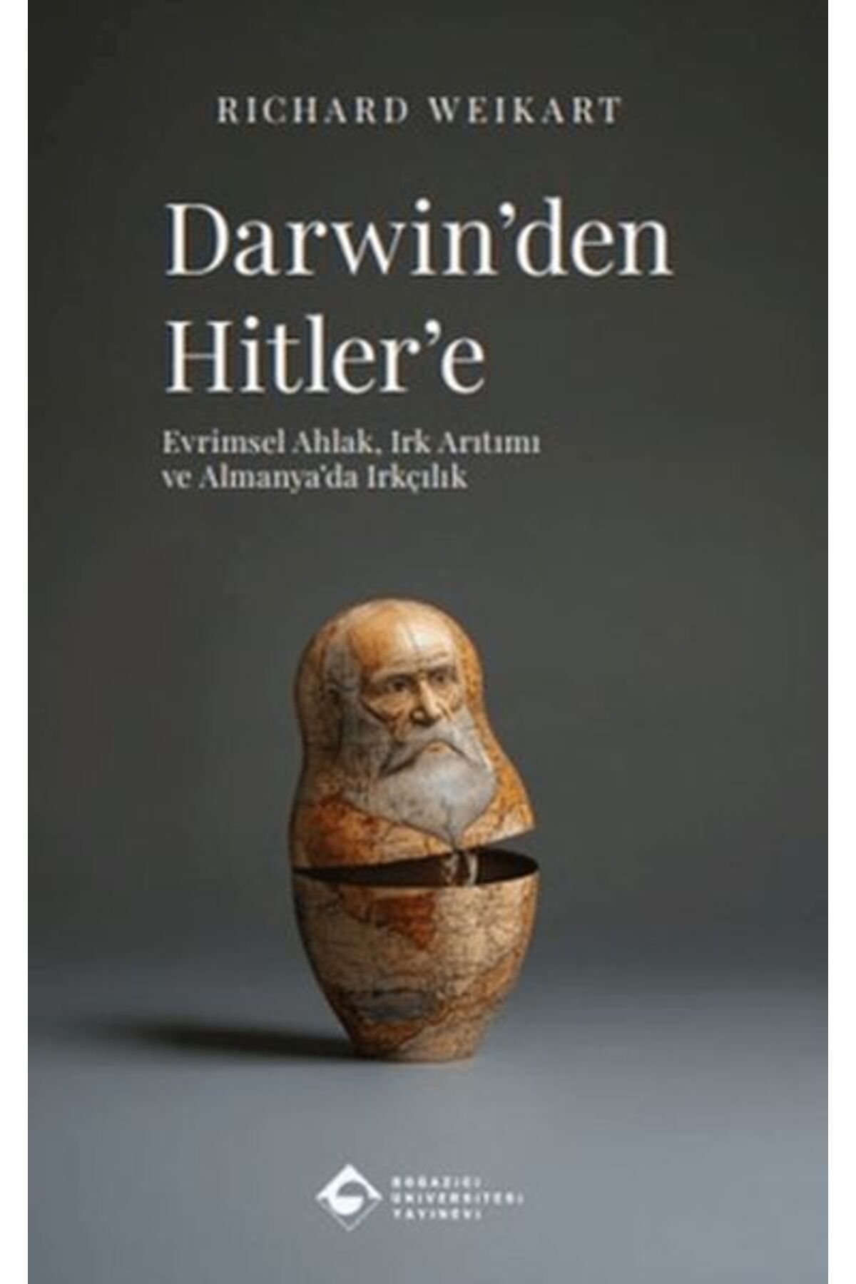 Boğaziçi Üniversitesi Yayınevi Darwinden Hitlere