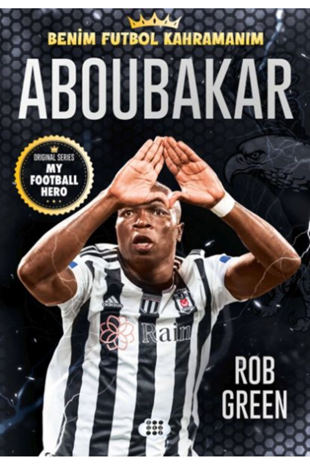 Dokuz Çoçuk Aboubakar – Benim Futbol Kahramanım