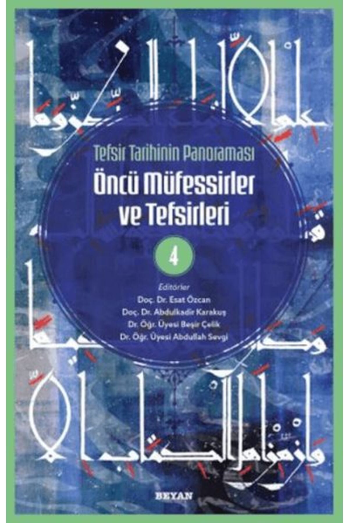 Destek Yayınları Tefsir Tarihinin Panoraması Öncü Müfessirler ve Tefsirleri -4
