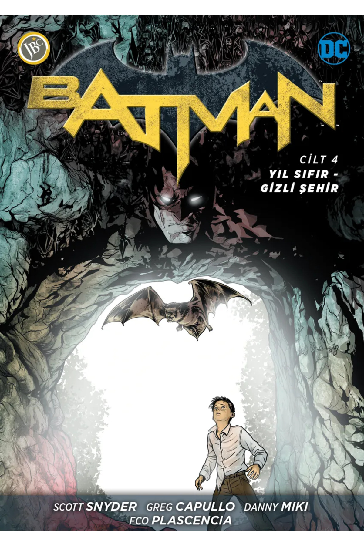 Jbc Yayıncılık Batman Yeni 52 Cilt 4 : Yıl Sıfır - Gizli Şehir
