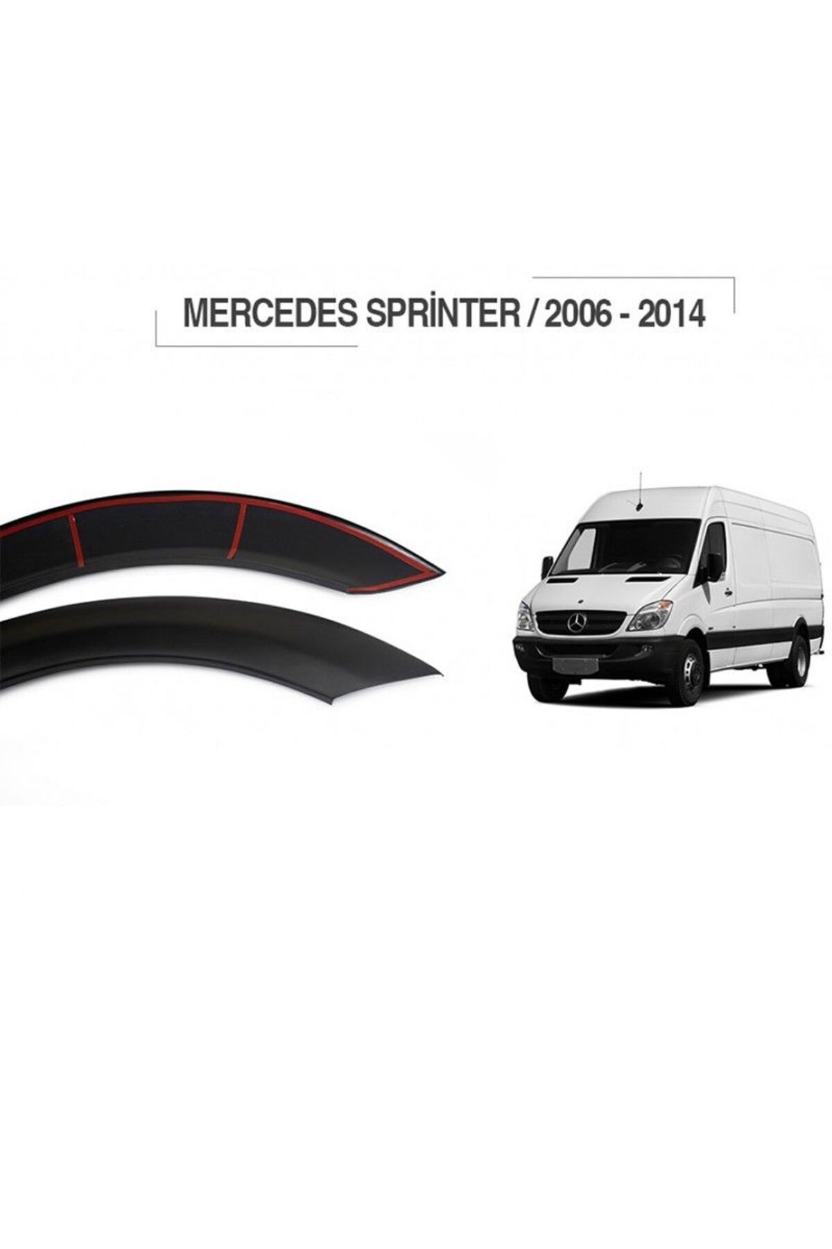 EFL Mercedes Sprinter 2006 - 2014 Uyumlu Çamurluk Dodikleri
