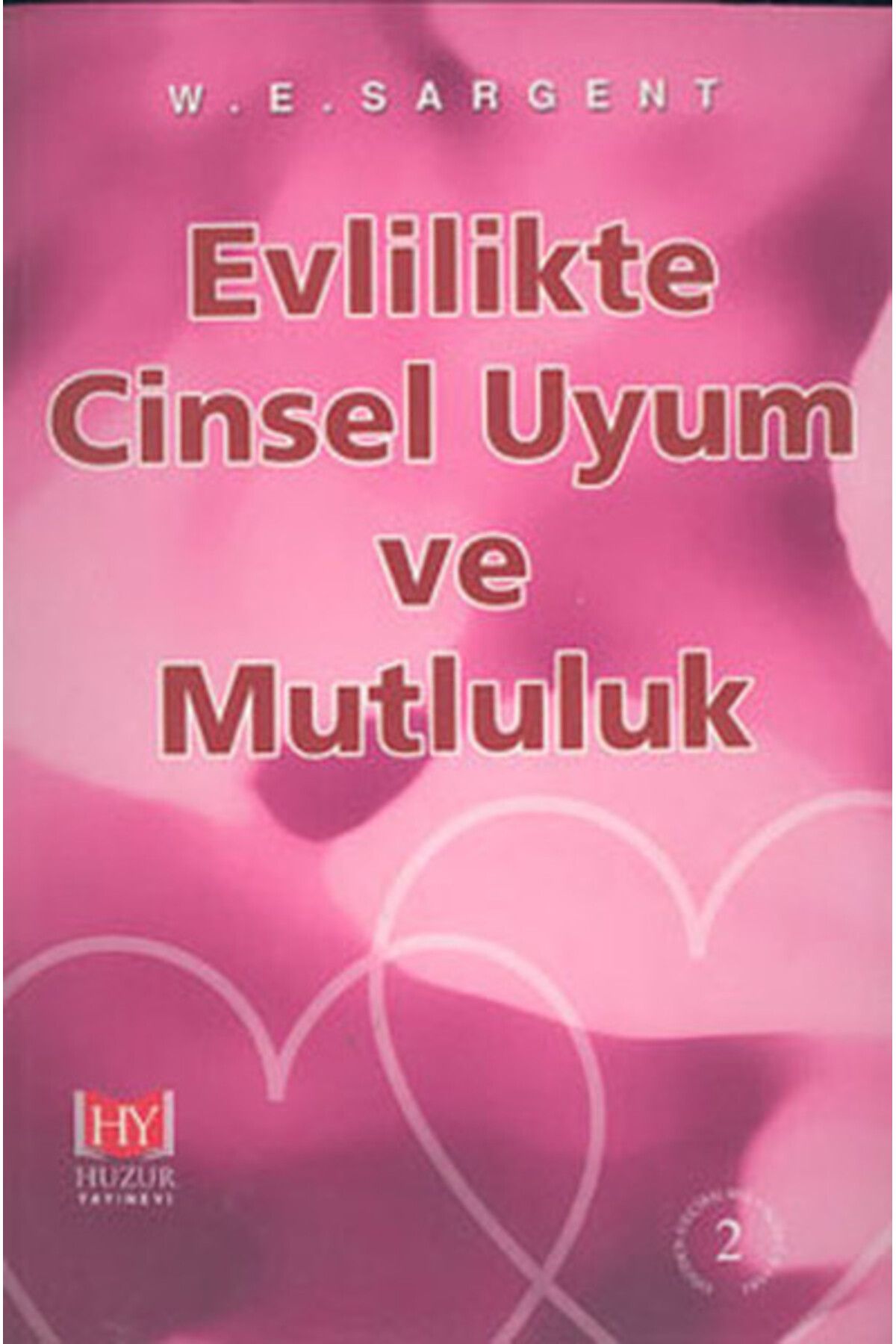 Huzur Yayınevi Evlilikte Cinsel Uyum ve Mutluluk