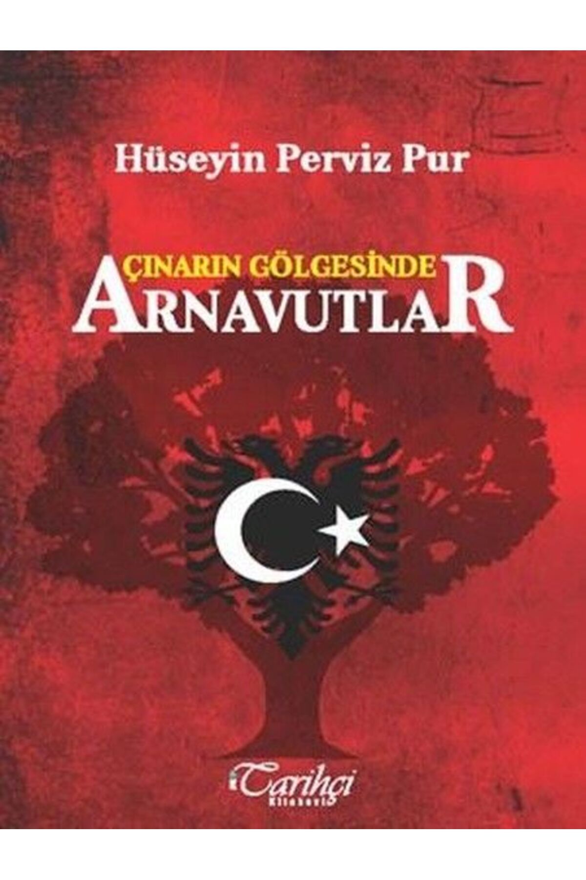Tarihçi Kitabevi Çınarın Gölgesinde Arnavutlar