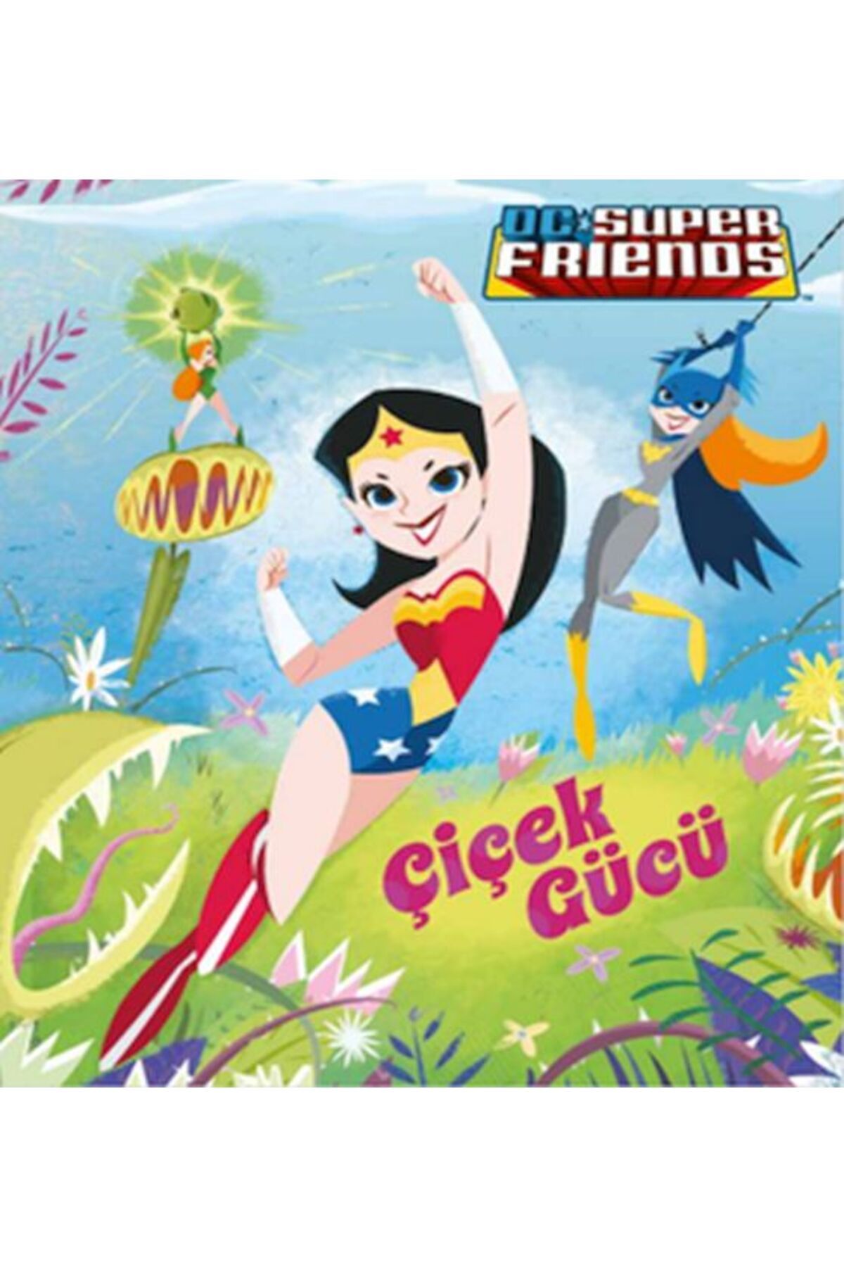 Türk Dil Kurumu Yayınları Dc Süper Friends - Çiçek Gücü