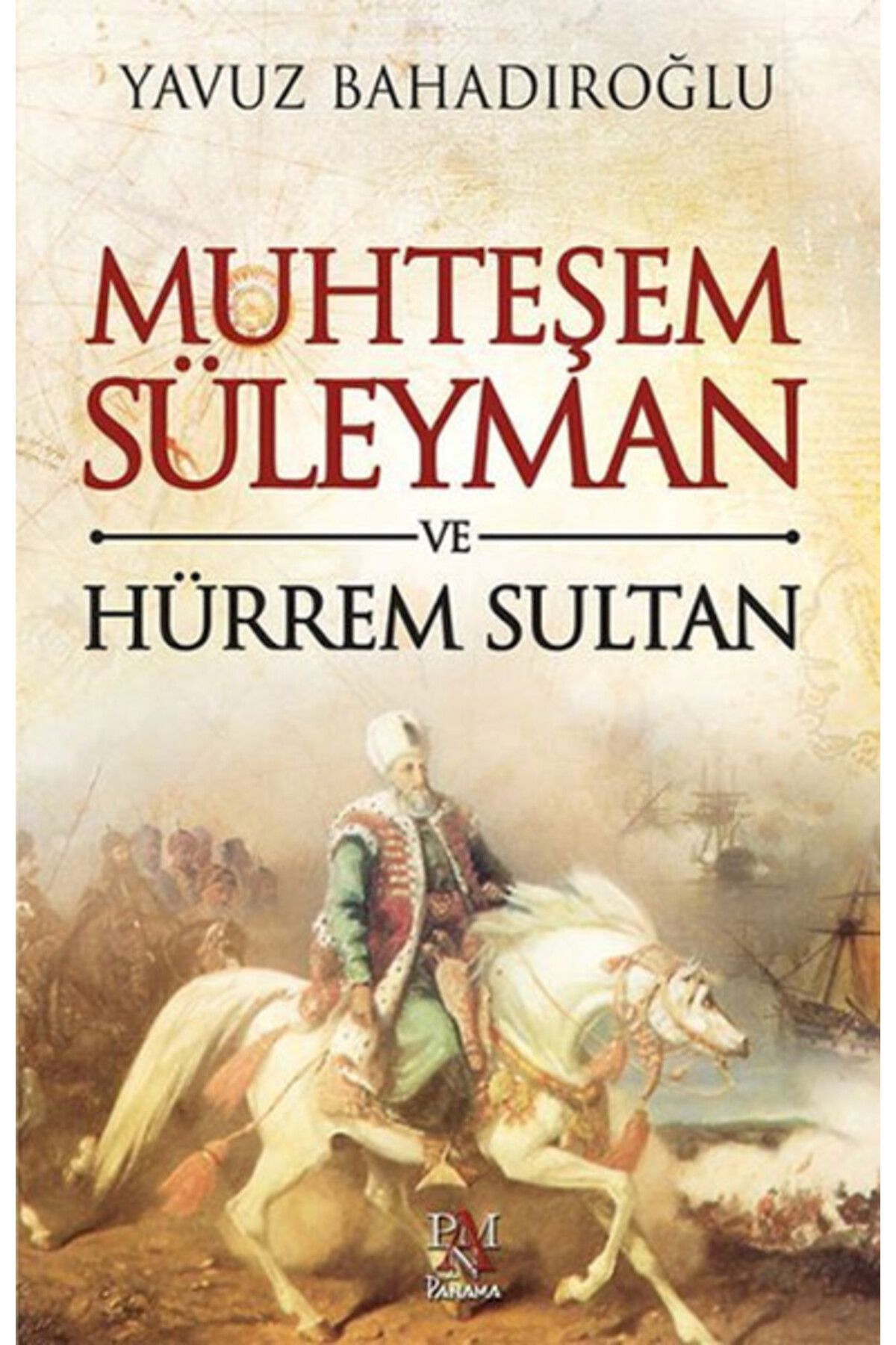 Panama Yayıncılık Muhteşem Süleyman ve Hürrem Sultan