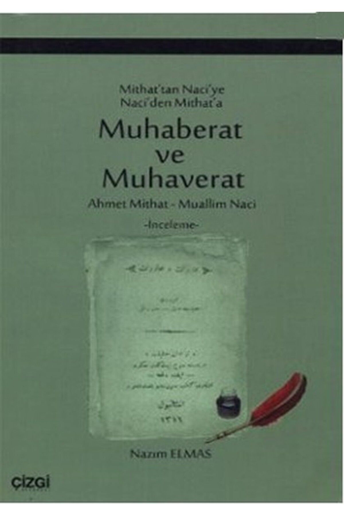 Destek Yayınları Mithat’tan Naci’ye Naci’den Mithat’a Muhaberat ve Muhaverat