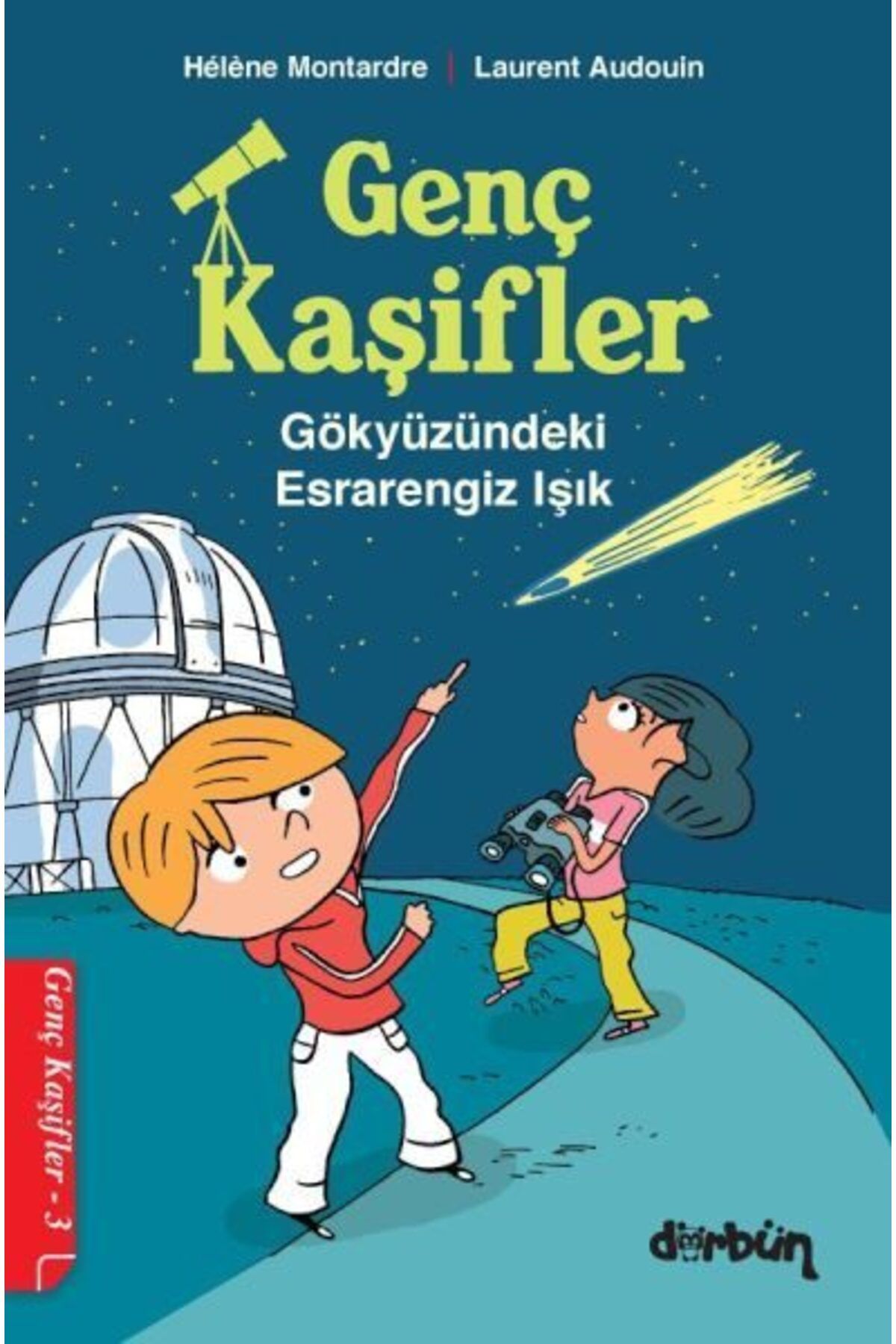 Dürbün Kitap Genç Kaşifler 3 Gökyüzündeki Esrarengiz Işık