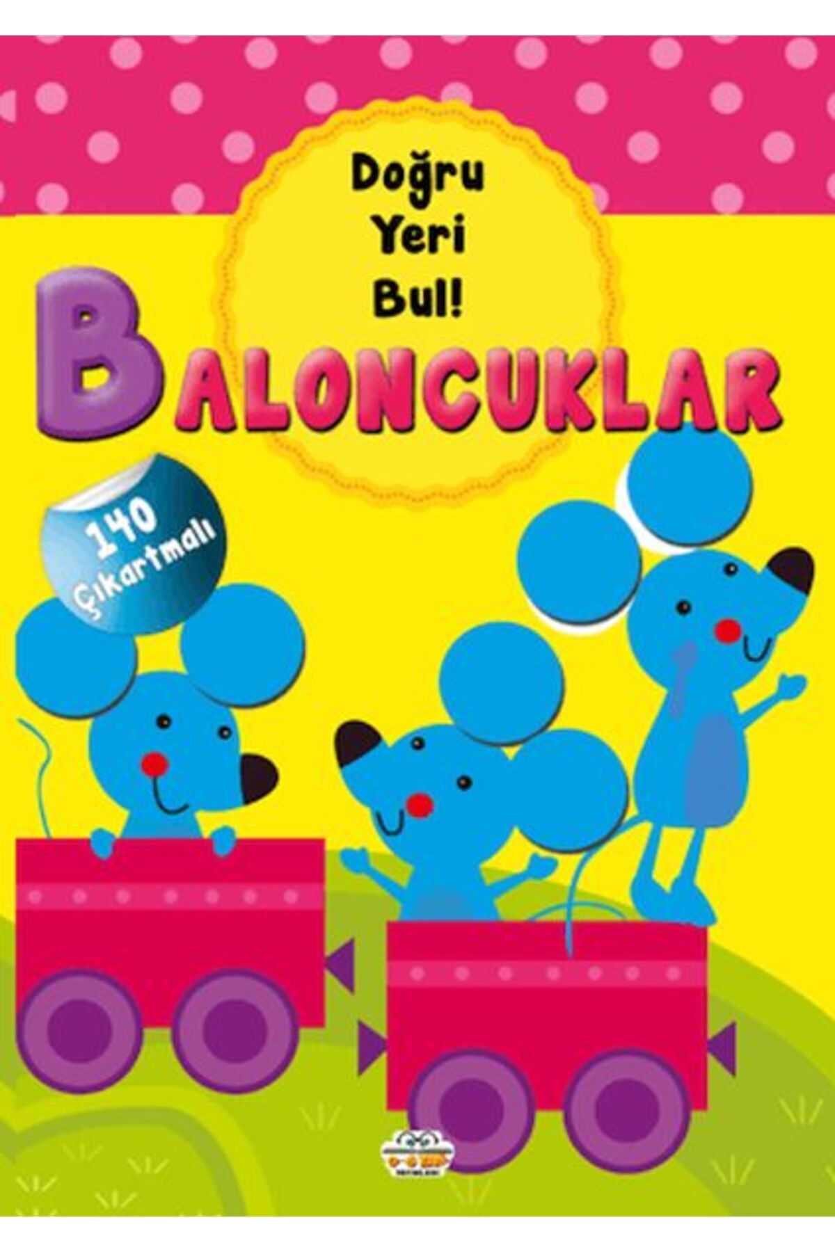 0-6 Yaş Yayınları Baloncuklar Doğru Yeri Bul