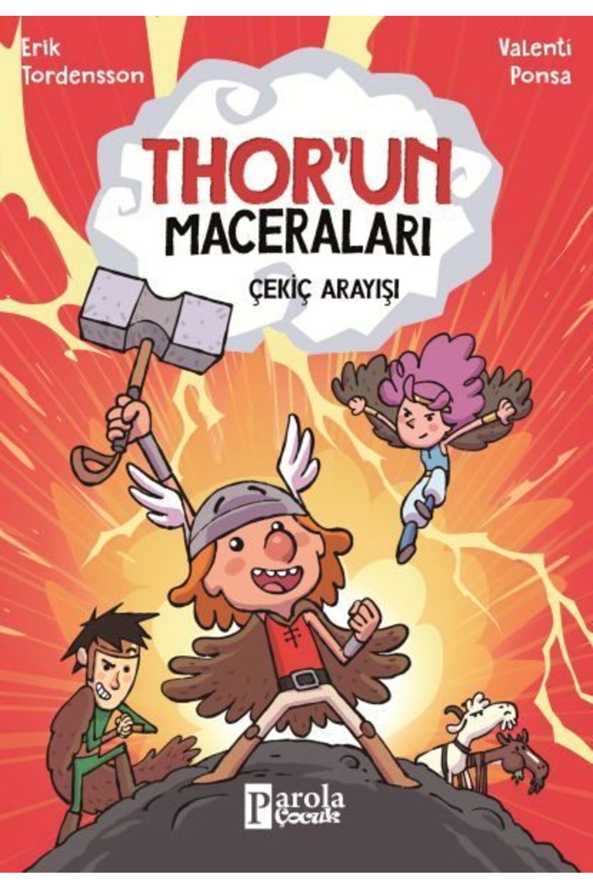 PAROLA ÇOCUK Thorun Maceraları Çekiç Arayışı