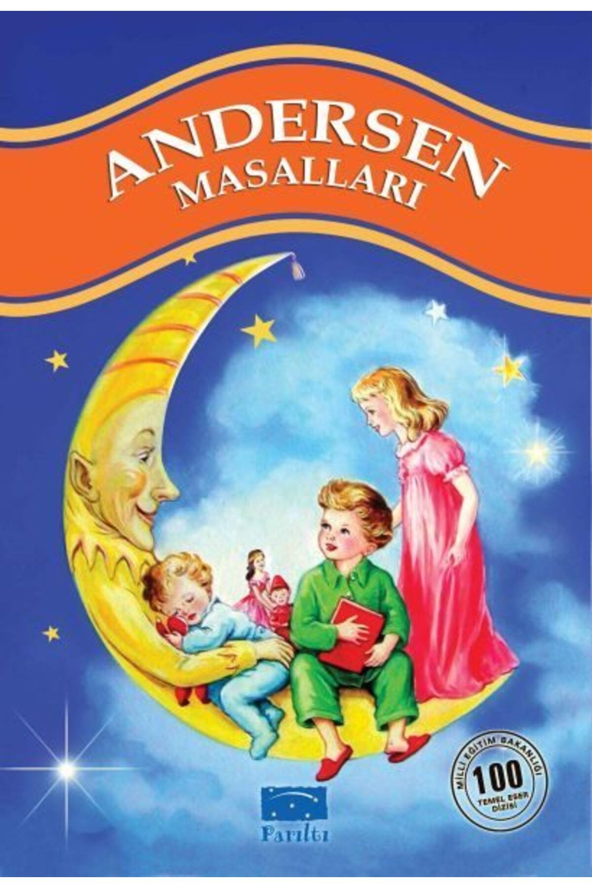 Parıltı Yayınları Andersen Masalları 100 Temel Eser 1Kademe