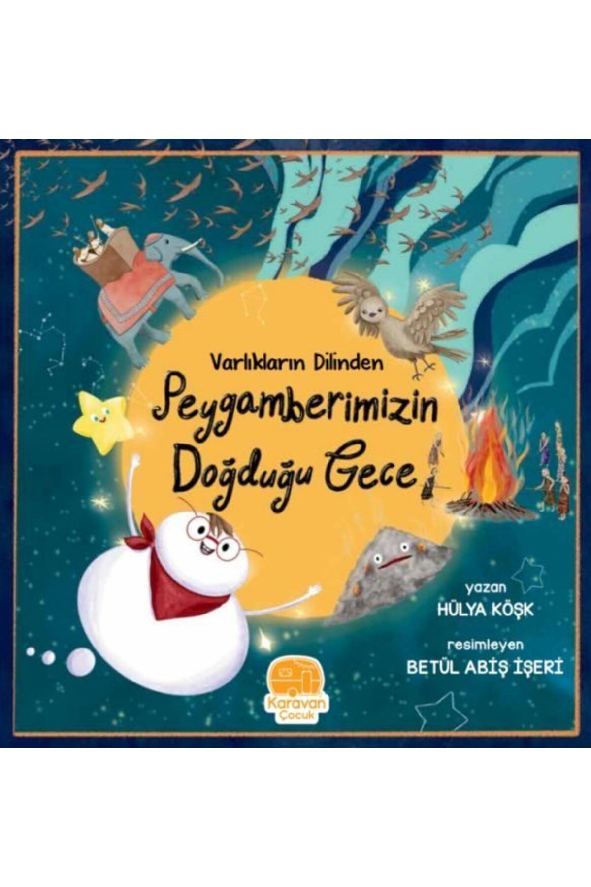 Karavan Çocuk Varlıkların Dilinden Peygamberimizin Doğduğu Gece