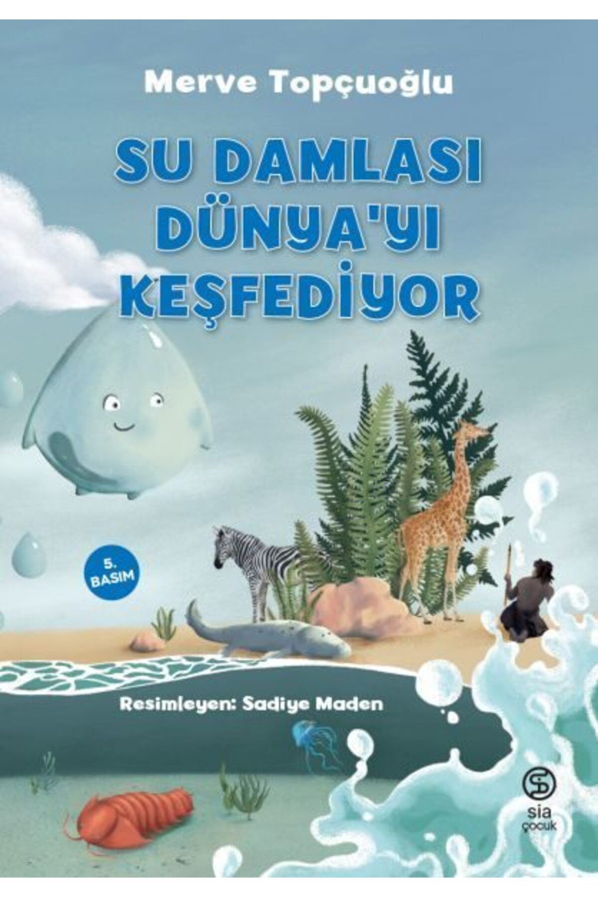 Karatay Yayınları Su Damlası Dünyayı Keşfediyor