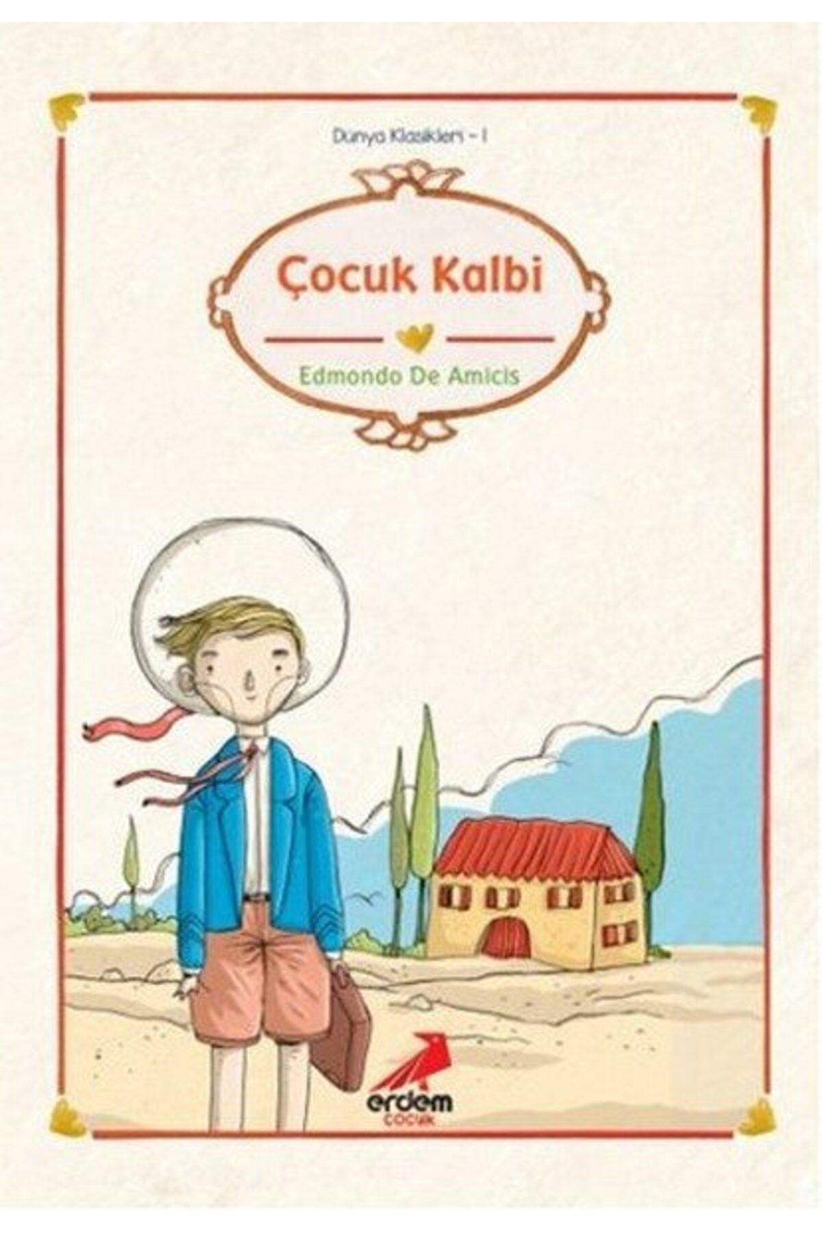 Erdem Yayınları Dünya Çocuk Klasikleri Çocuk Kalbi