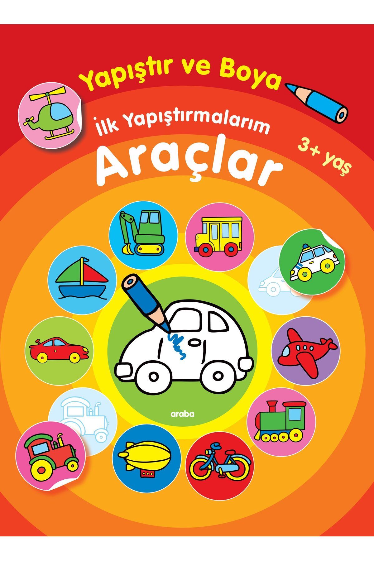 Parıltı Yayınları Yapıştır ve Boya İlk Yapıştırmalarım Araçlar