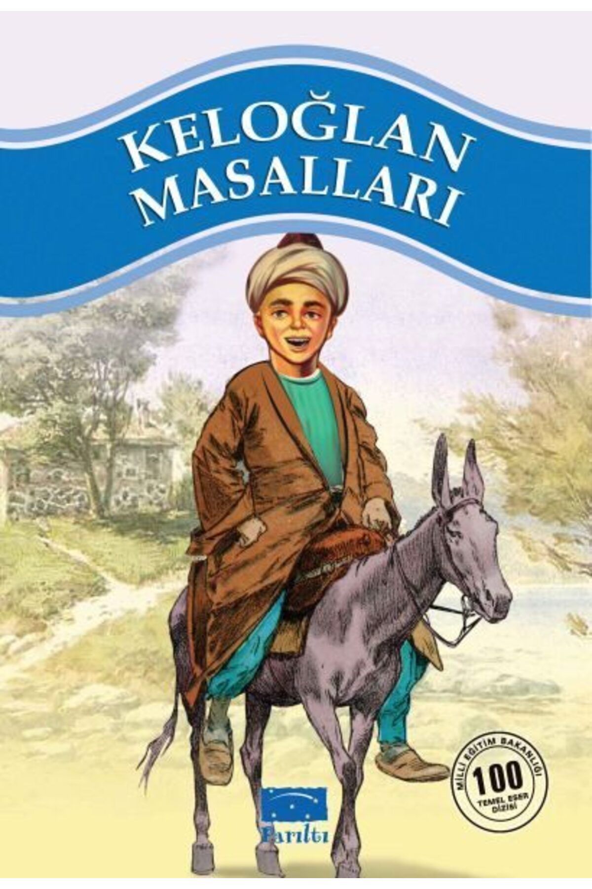Parıltı Yayınları Keloğlan Masalları 100 Temel Eser 1Kademe
