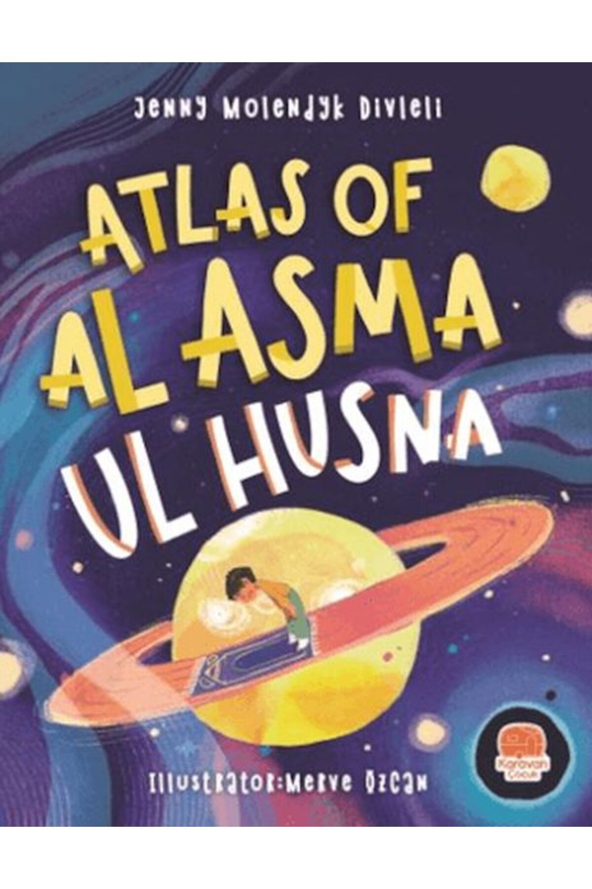 Karavan Çocuk Atlas Of Al Asma Ul Husna İngilizce Esmaül Hüsna Atlası