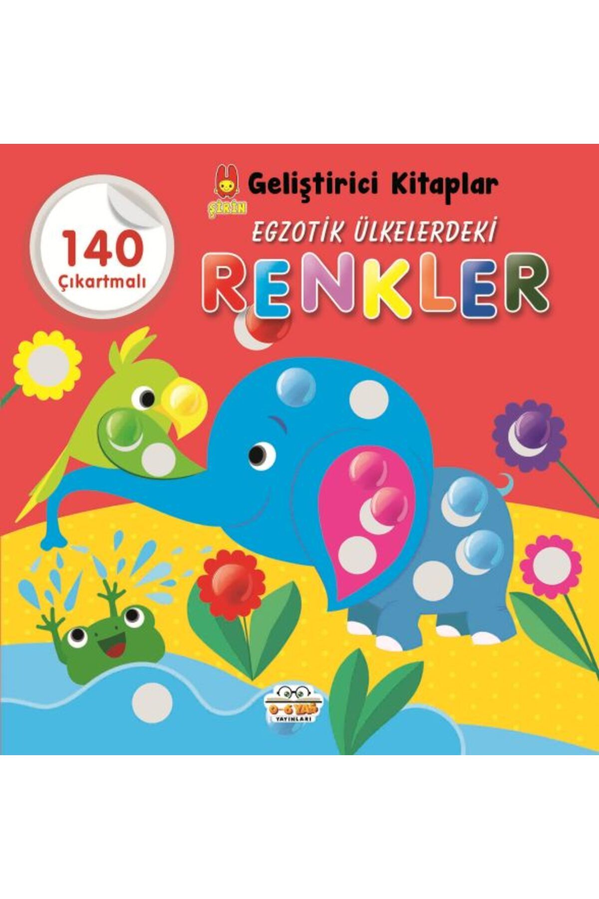0-6 Yaş Yayınları Şirin Geliştirici Kitaplar Egzotik Ülkelerdeki Renkler