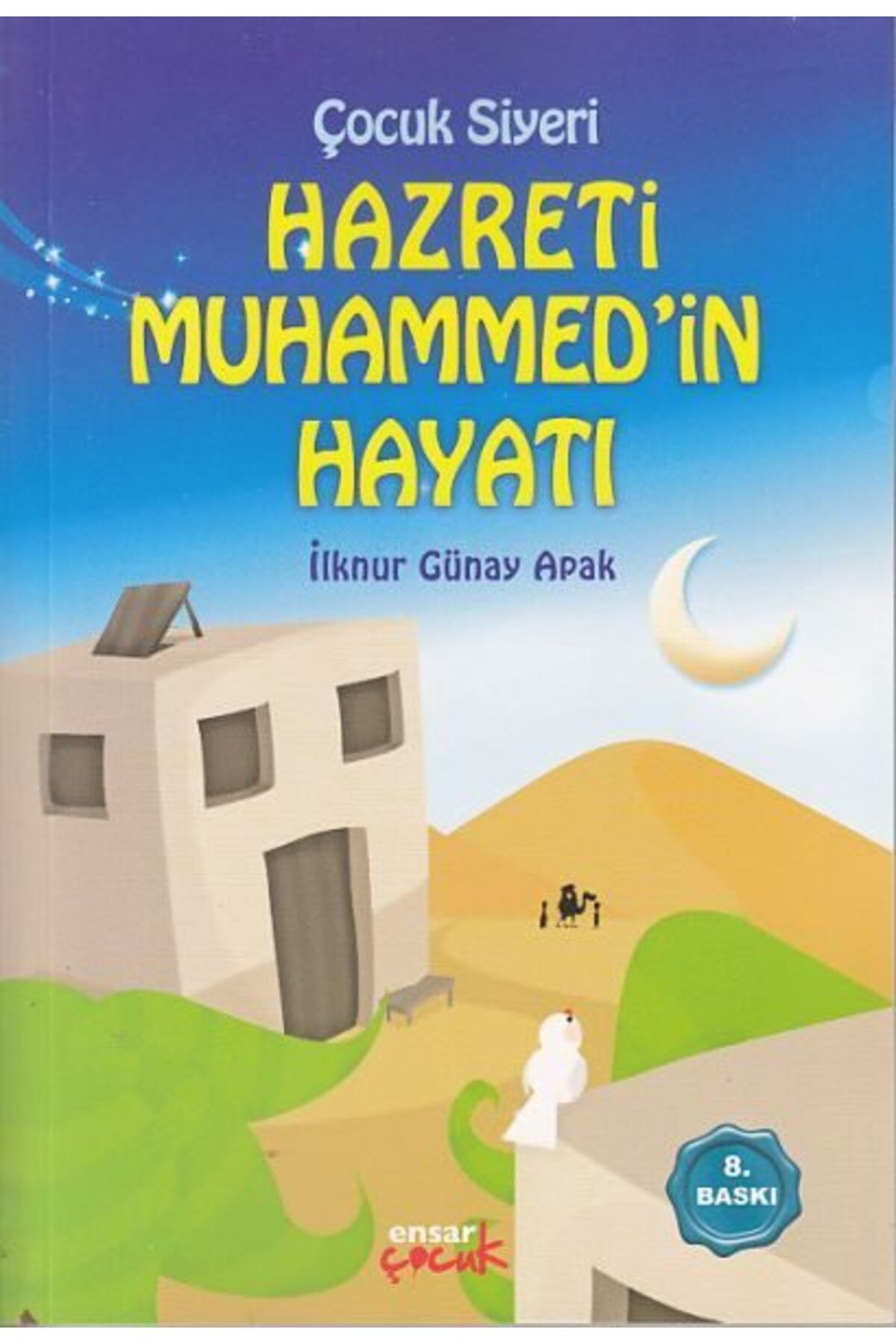 Ensar Neşriyat Çocuk Siyeri Hz Muhammedin Hayatı