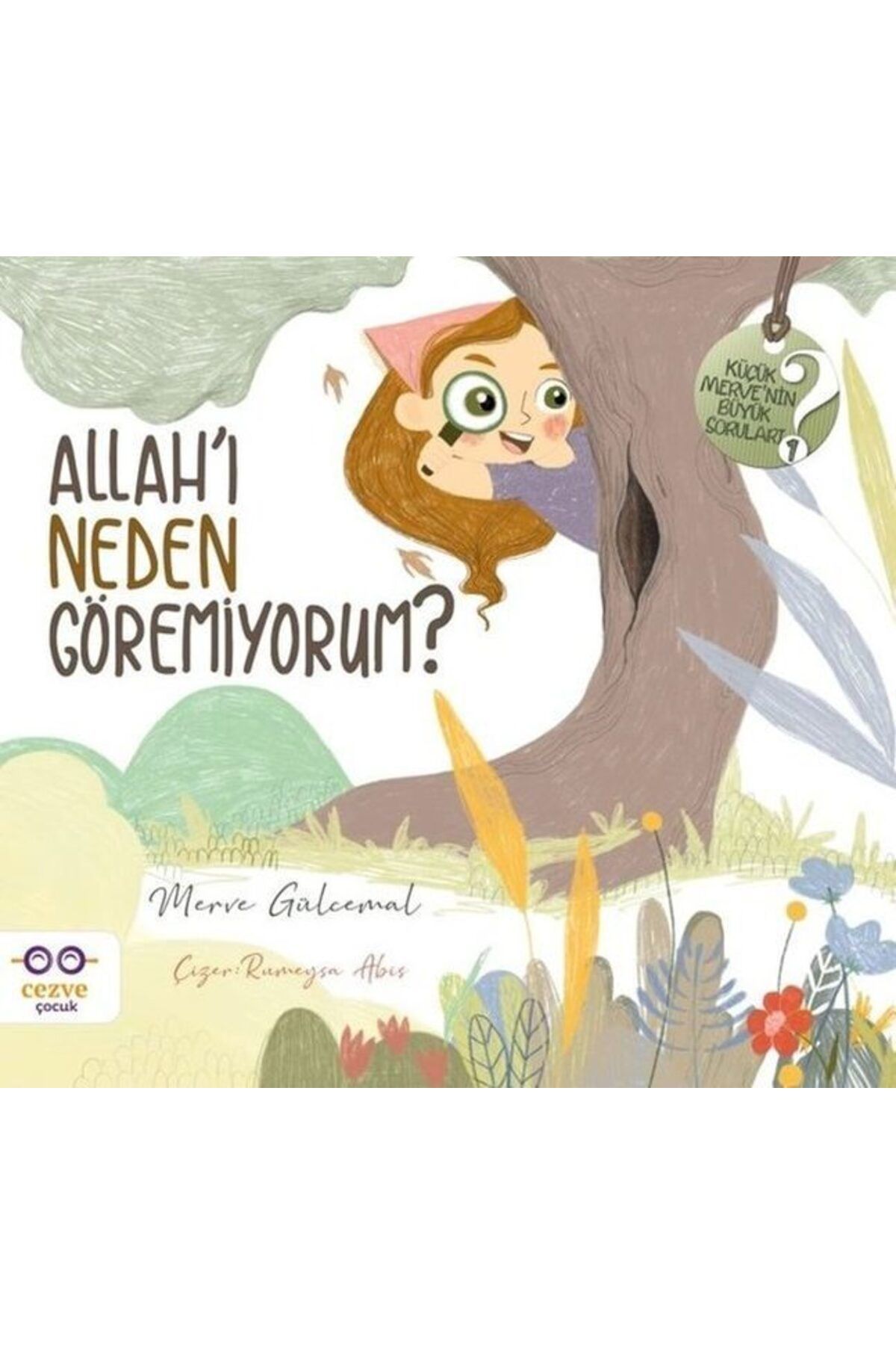 Cezve Çocuk Allahı Neden Göremiyorum Küçük Mervenin Büyük Soruları 1