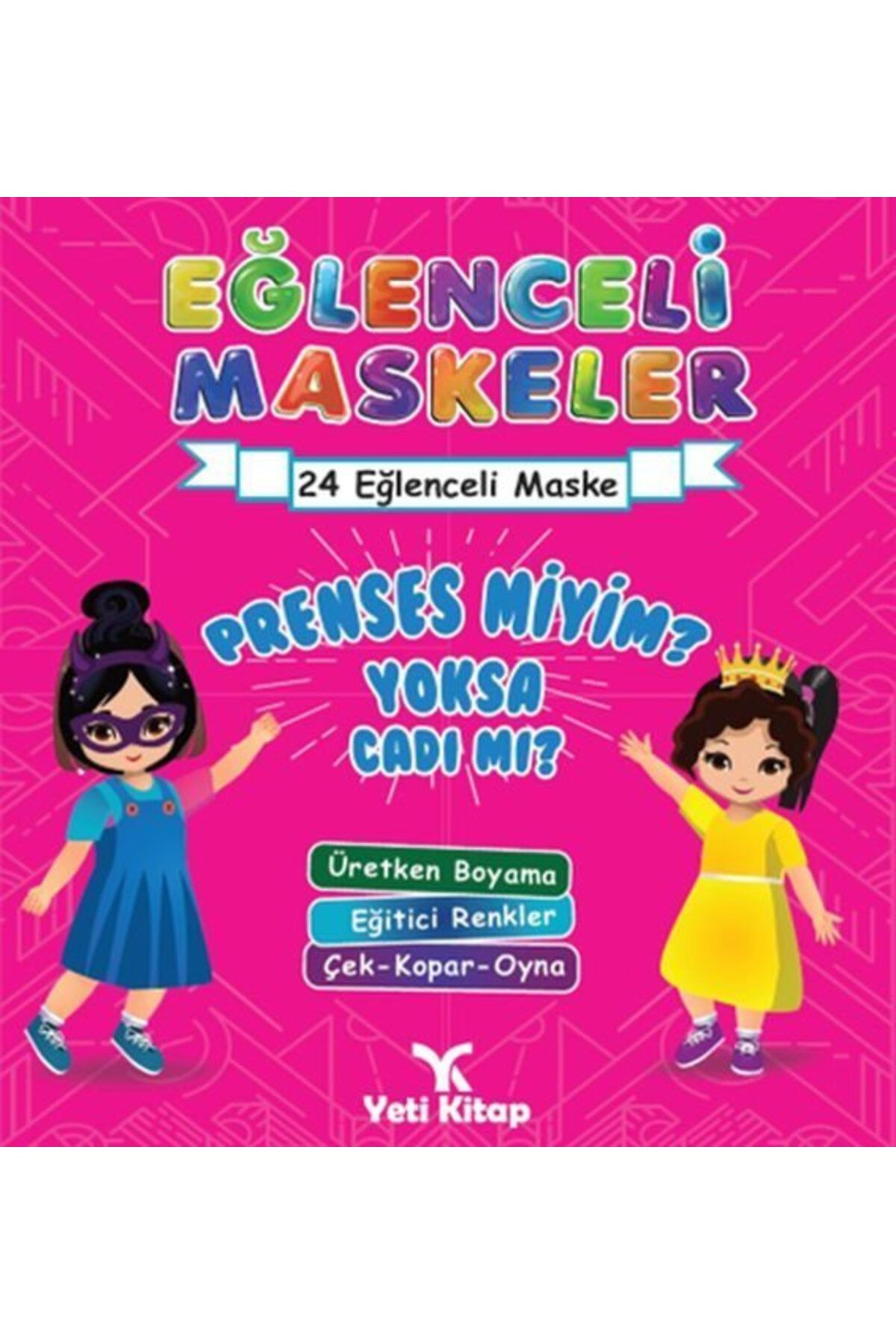 yeti kitap Eğlenceli maskeler prenses miyim yoksa cadımı