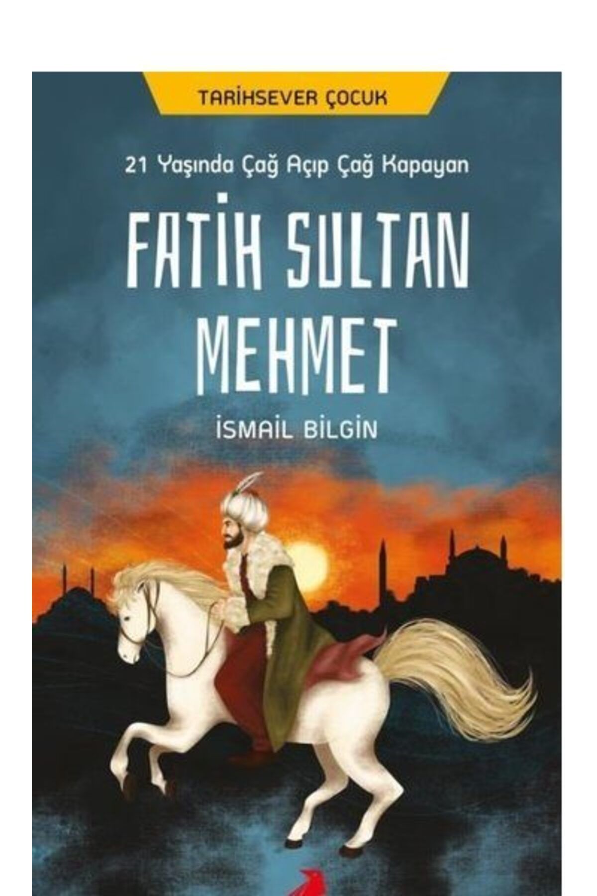 Erdem Çocuk 21 Yaşında Çağ Açıp Çağ Kapayan Fatih Sultan Mehmet