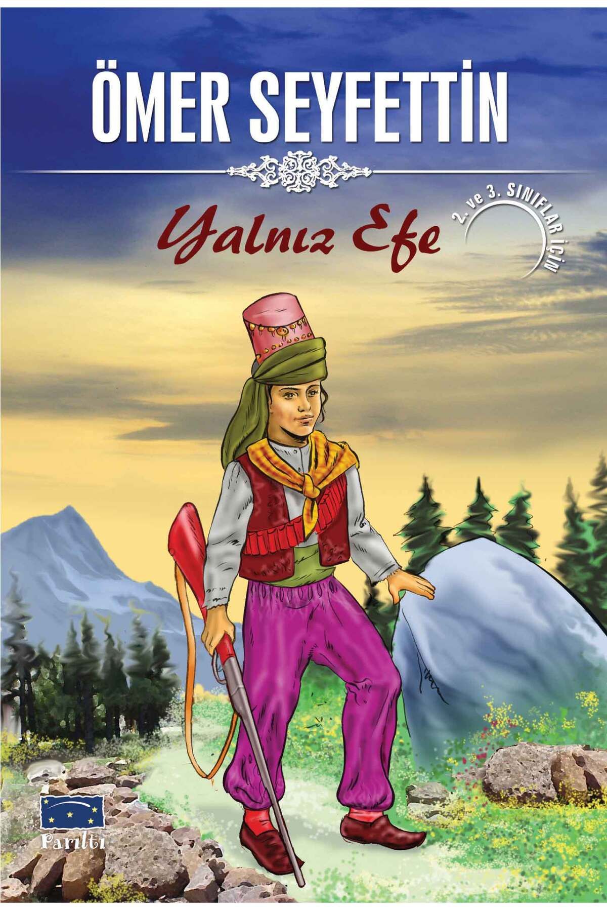 Parıltı Yayınları Ömer Seyfettin Yalnız Efe