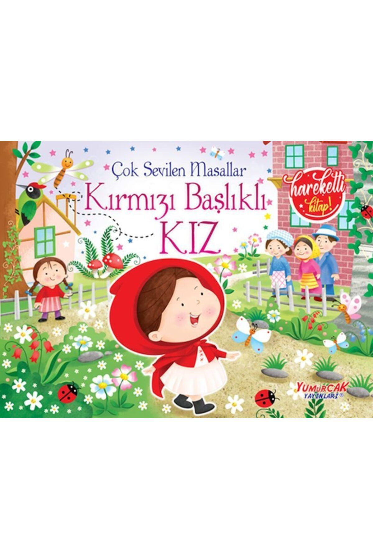 Yumurcak Yayınları Çok Sevilen Masallar Kırmızı Başlıklı Kız Hareketli Kitap