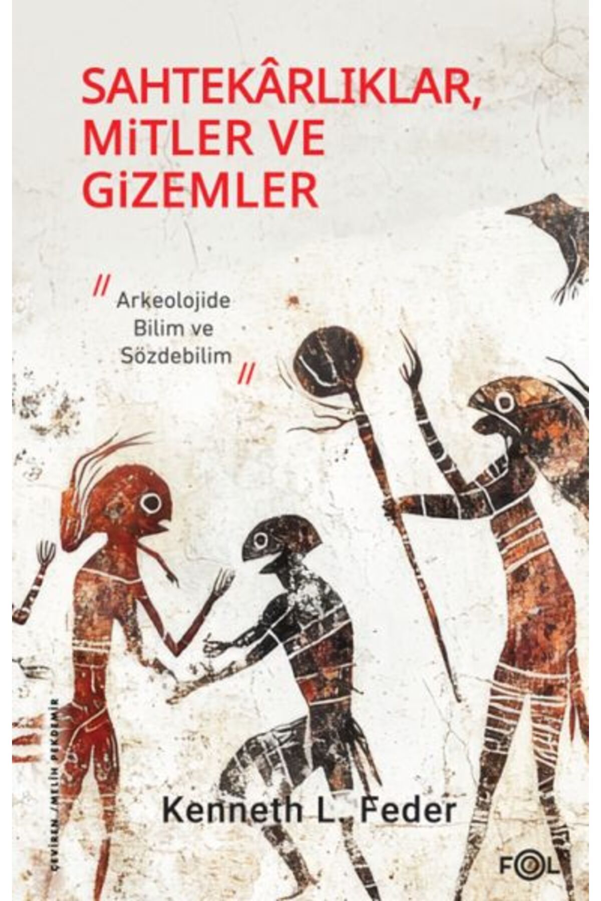 FOL Kitap Sahtekarlıklar Mitler ve Gizemler Arkeolojide Bilim ve Sözdebilim