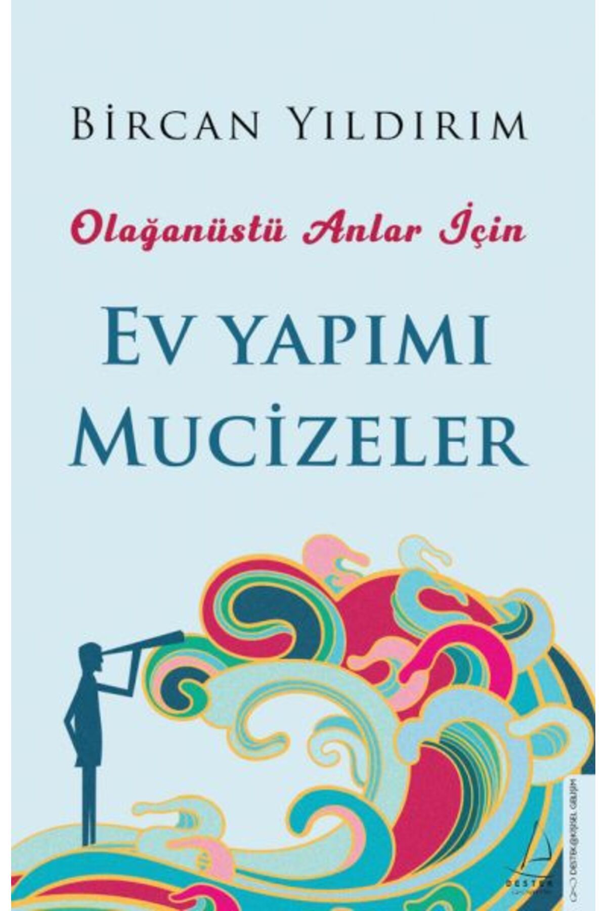 Destek Yayınları Olağanüstü Anlar İçin Ev Yapımı Mucizeler