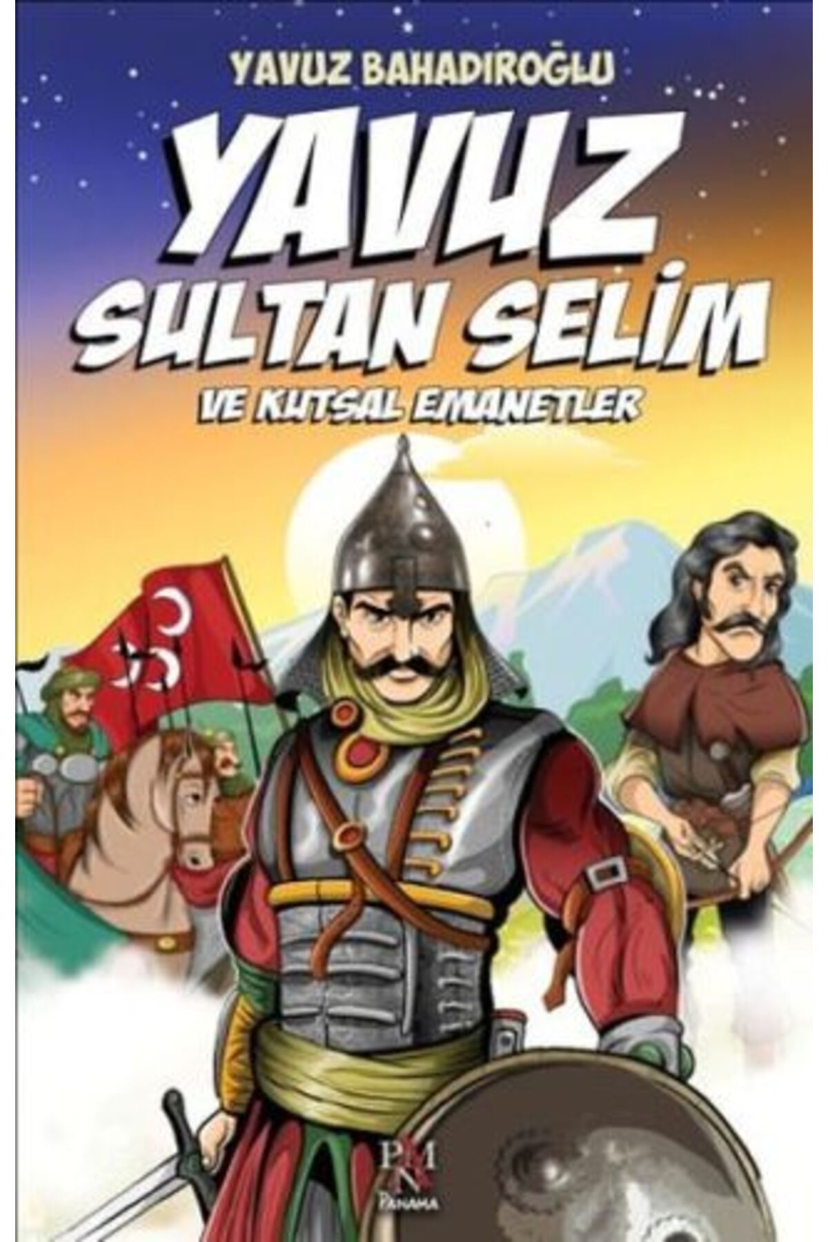 Panama Yayıncılık Yavuz Sultan Selim ve Kutsal Emanetler (Çocuk)