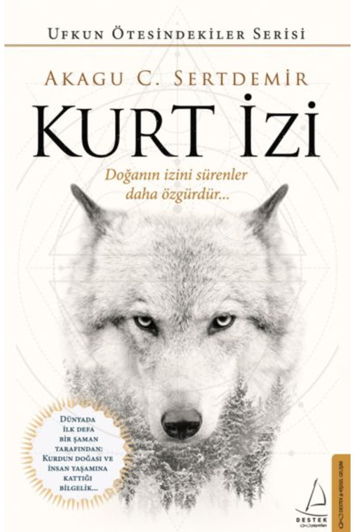 Destek Yayınları Kurt İzi - Doğanın İzini Sürenler Daha Özgürdür
