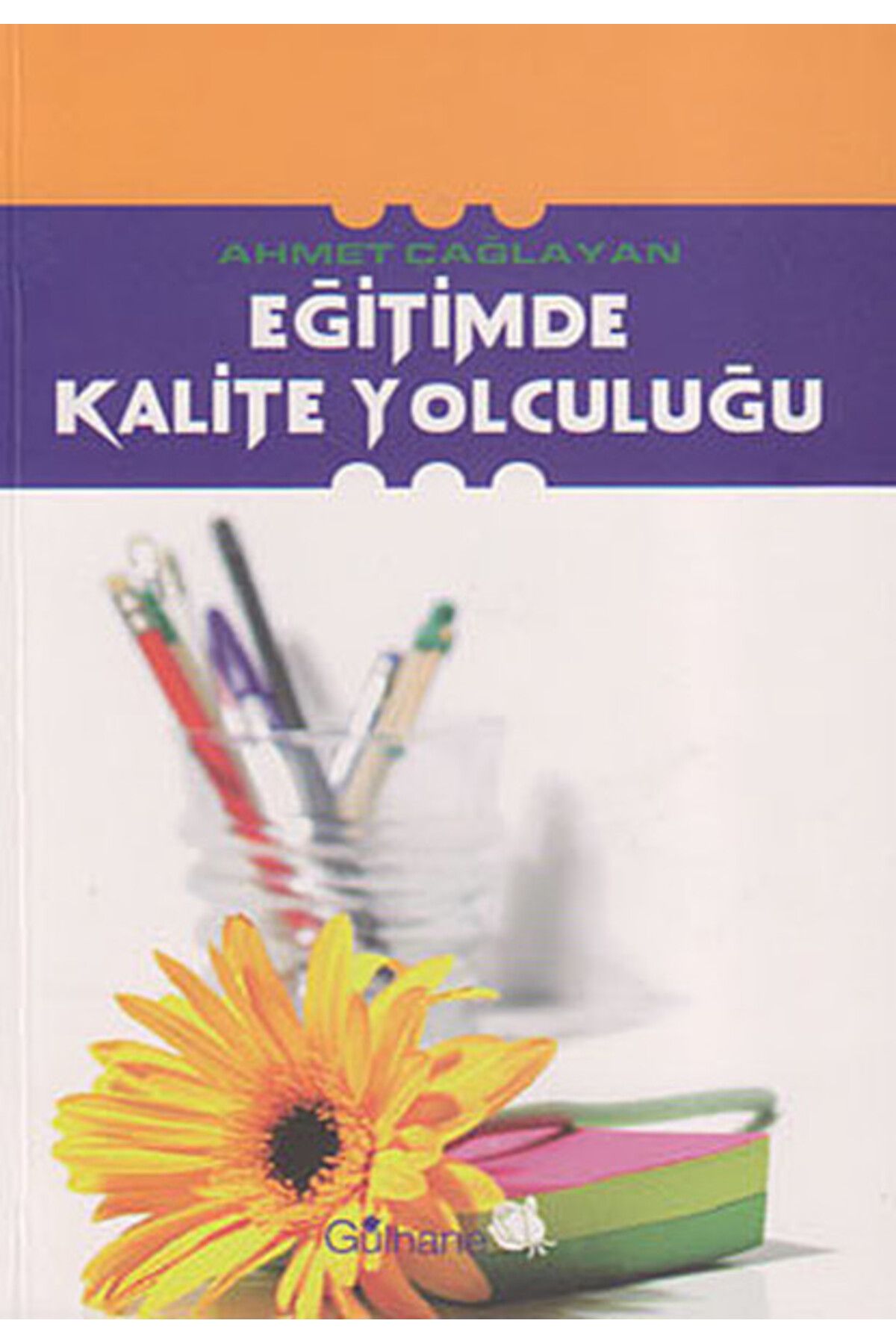 Gülhane Yayınları Eğitimde Kalite Yolculuğu