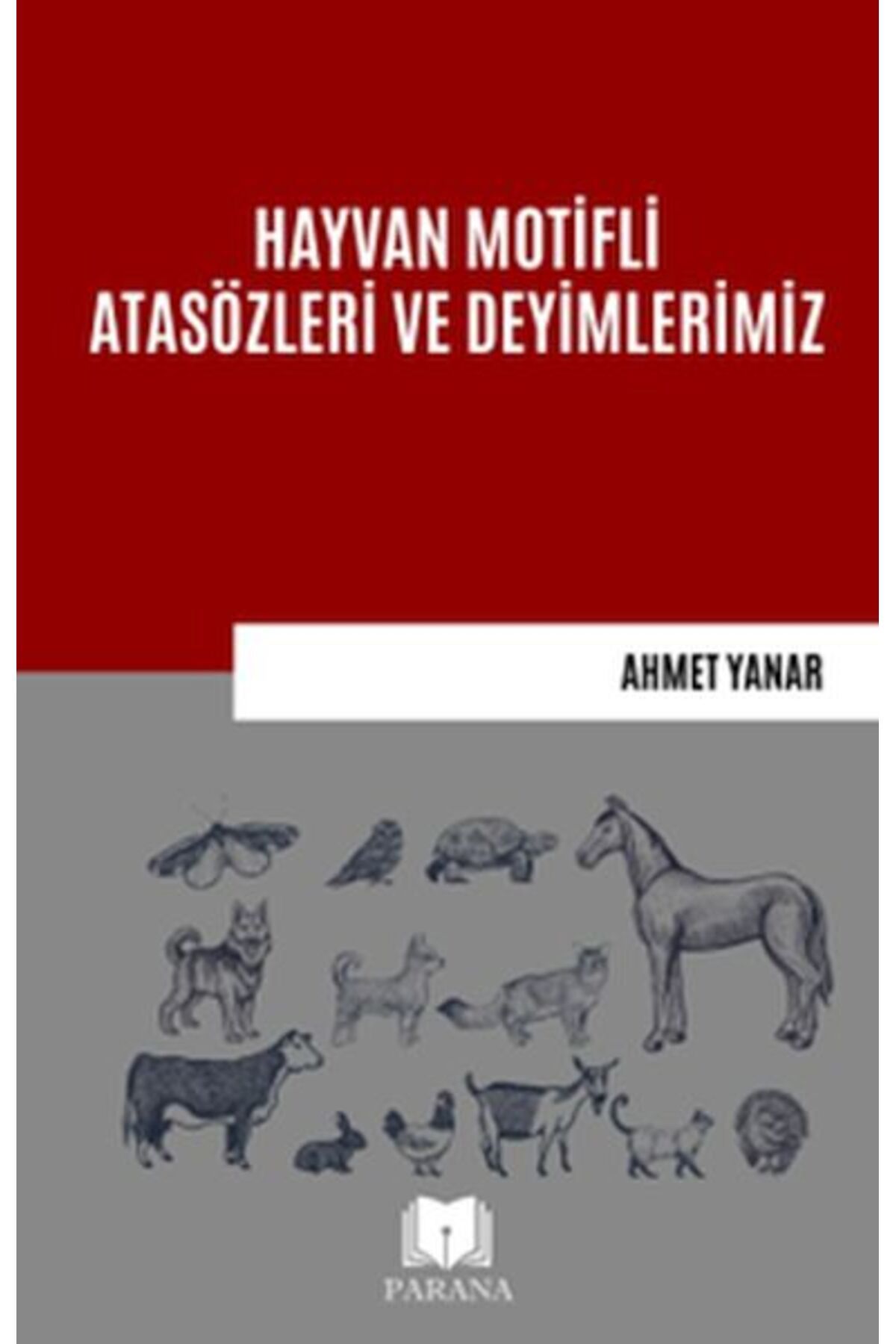 Parana Yayınları Hayvan Motifli Atasözleri ve Deyimlerimiz