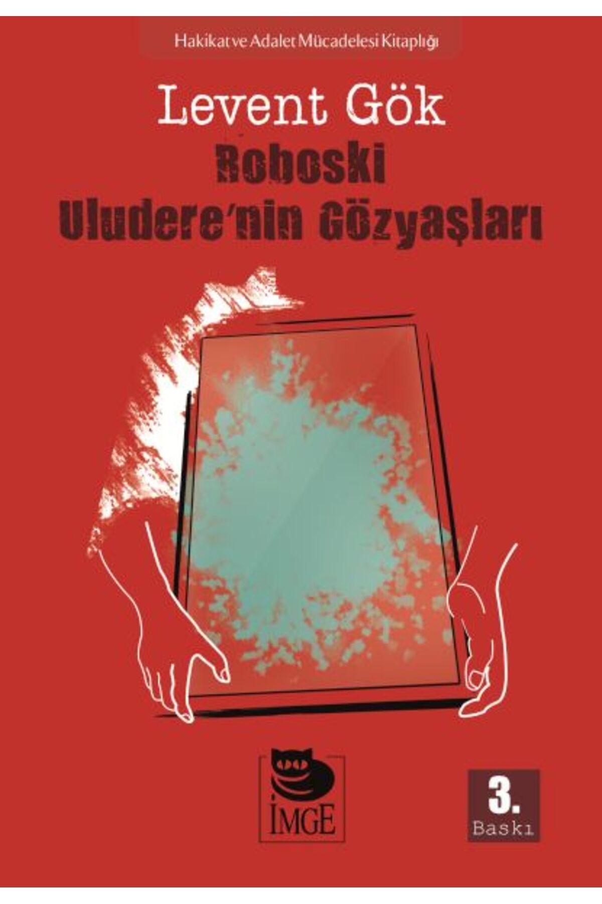 İmge Kitabevi Yayınları Roboski: Uludere nin Gözyaşları