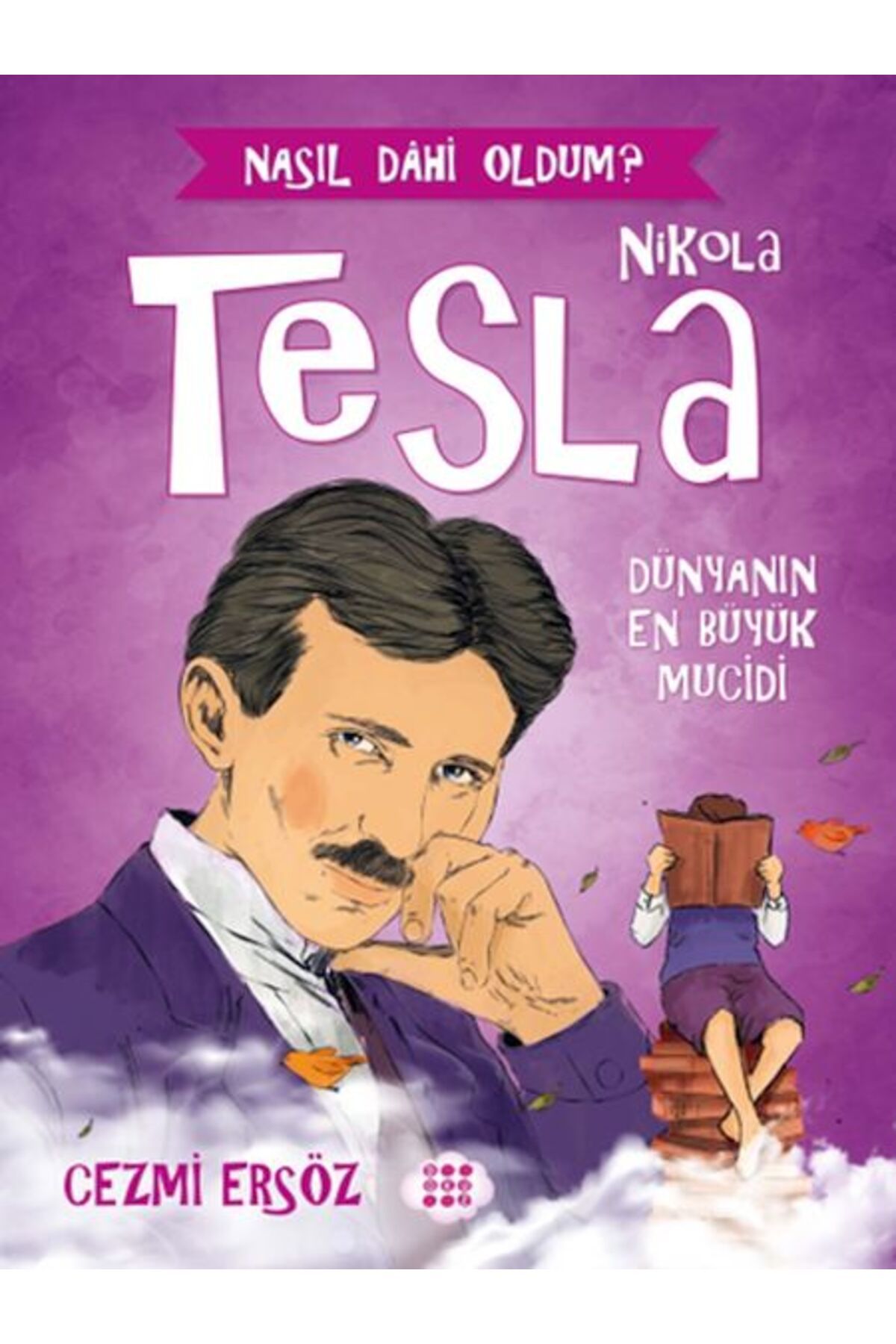 Dokuz Çoçuk Nasıl Dahi Oldum? - Nikola Tesla - Dünyanın En Büyük Mucidi