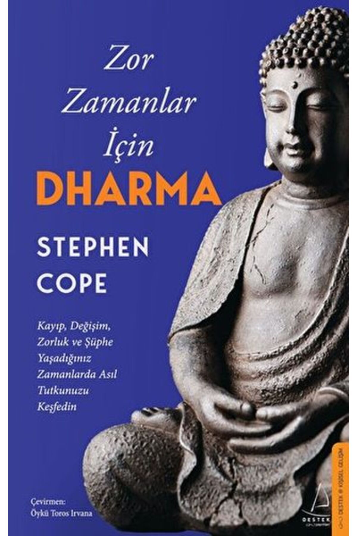 Destek Yayınları Zor Zamanlar İçin Dharma