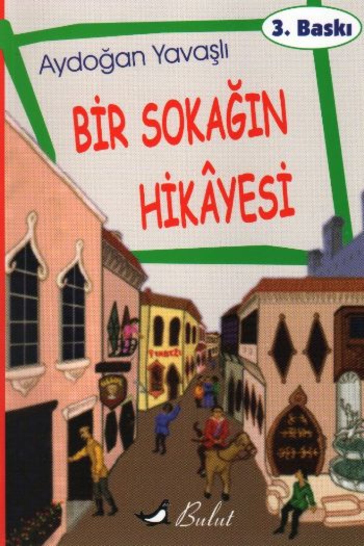 Bulut Yayınları Bir Sokağın Hikayesi