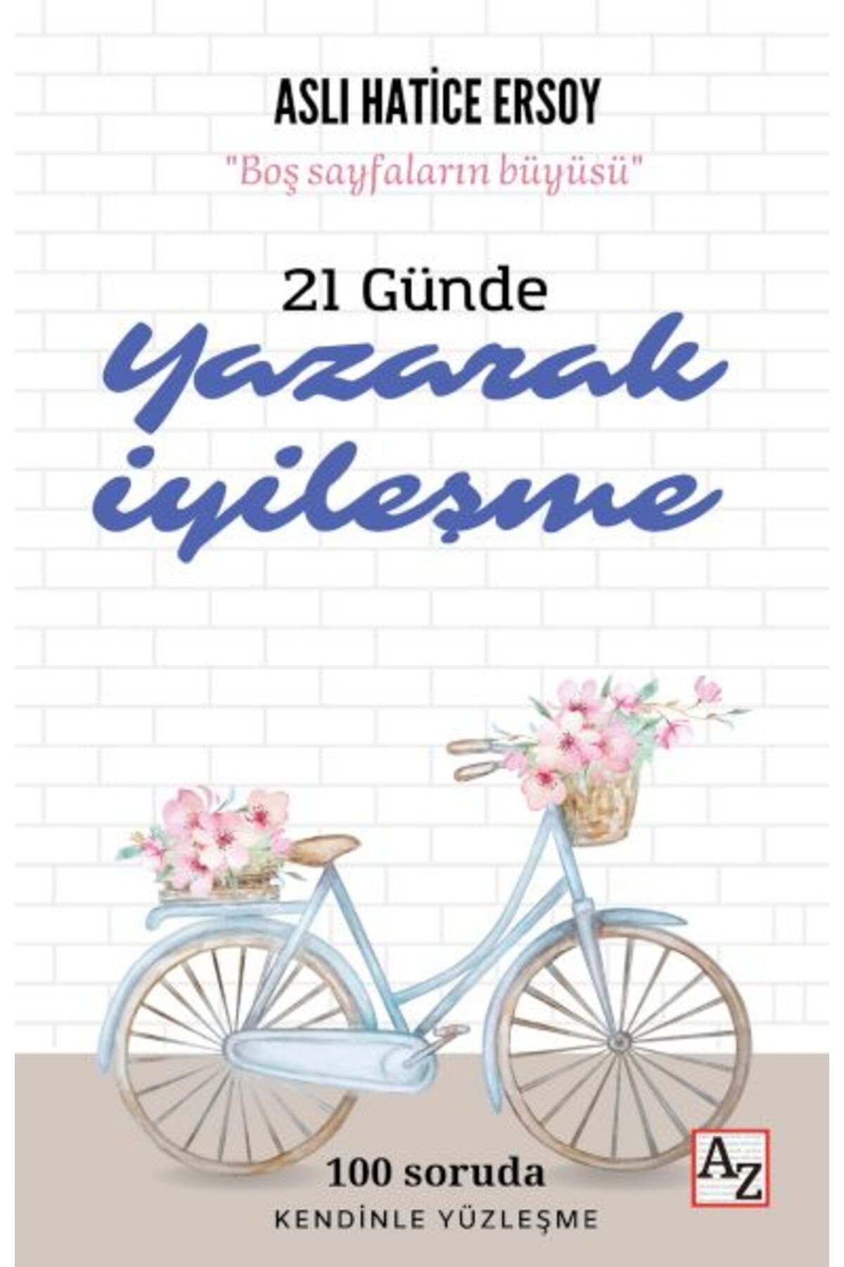 Az Kitap 21 Günde Yazarak İyileşme
