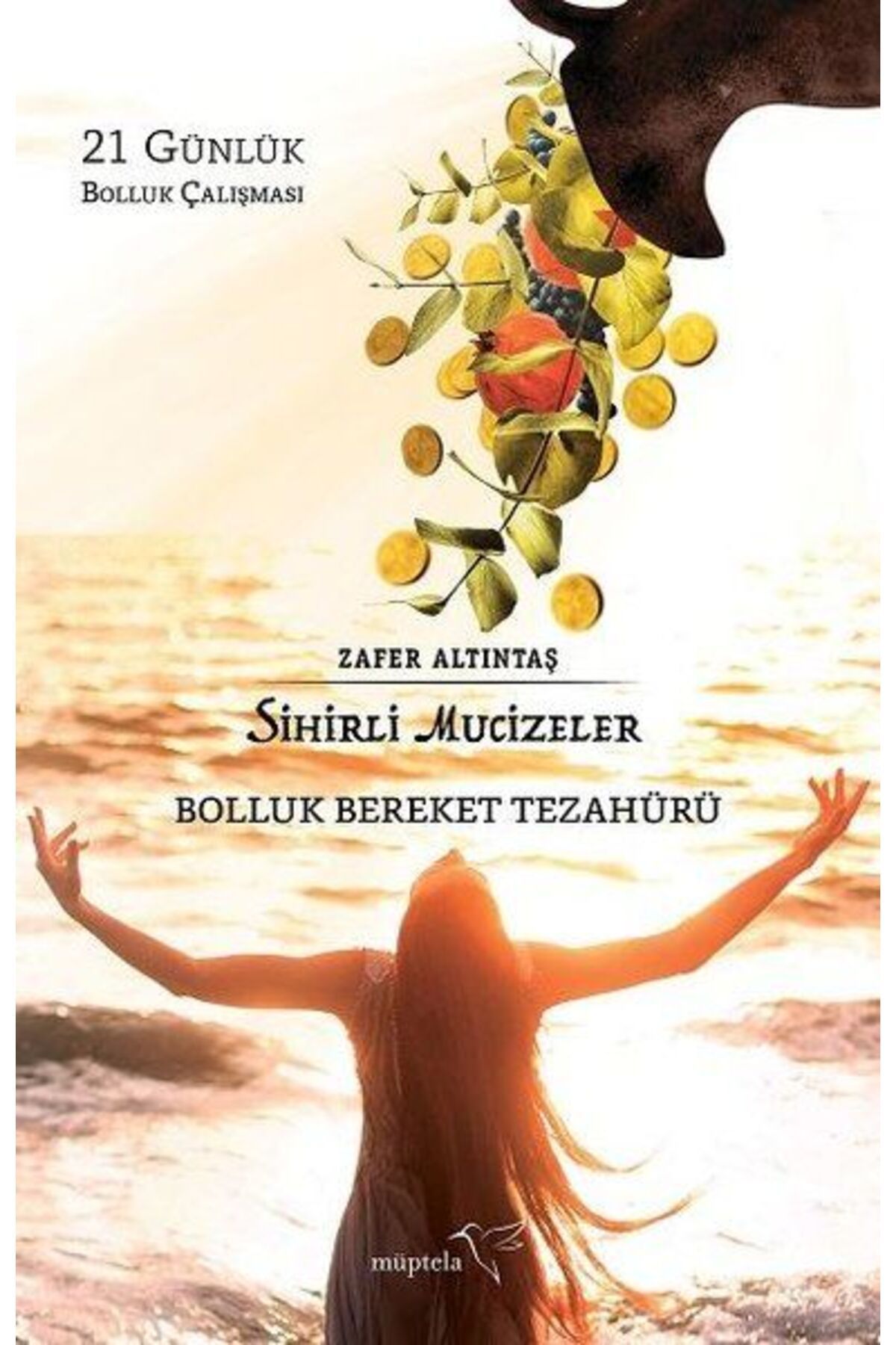 Müptela Yayınları Sihirli Mucizeler - Bolluk Bereket Tezahürü